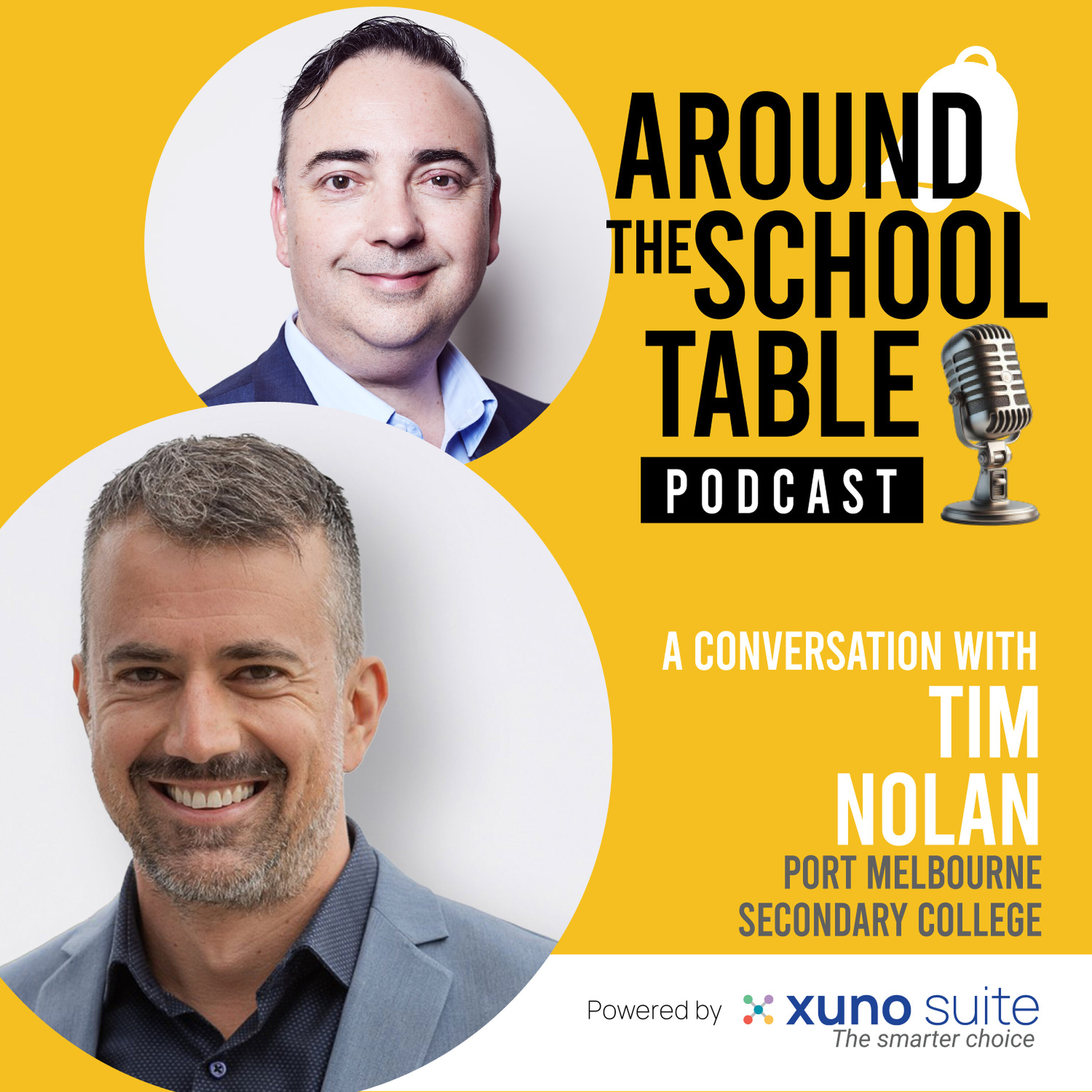Episode 22: Tim Nolan – Leadership, Culture and Creativity at Port Melbourne Secondary College – Around the School Table by Xuno Suite