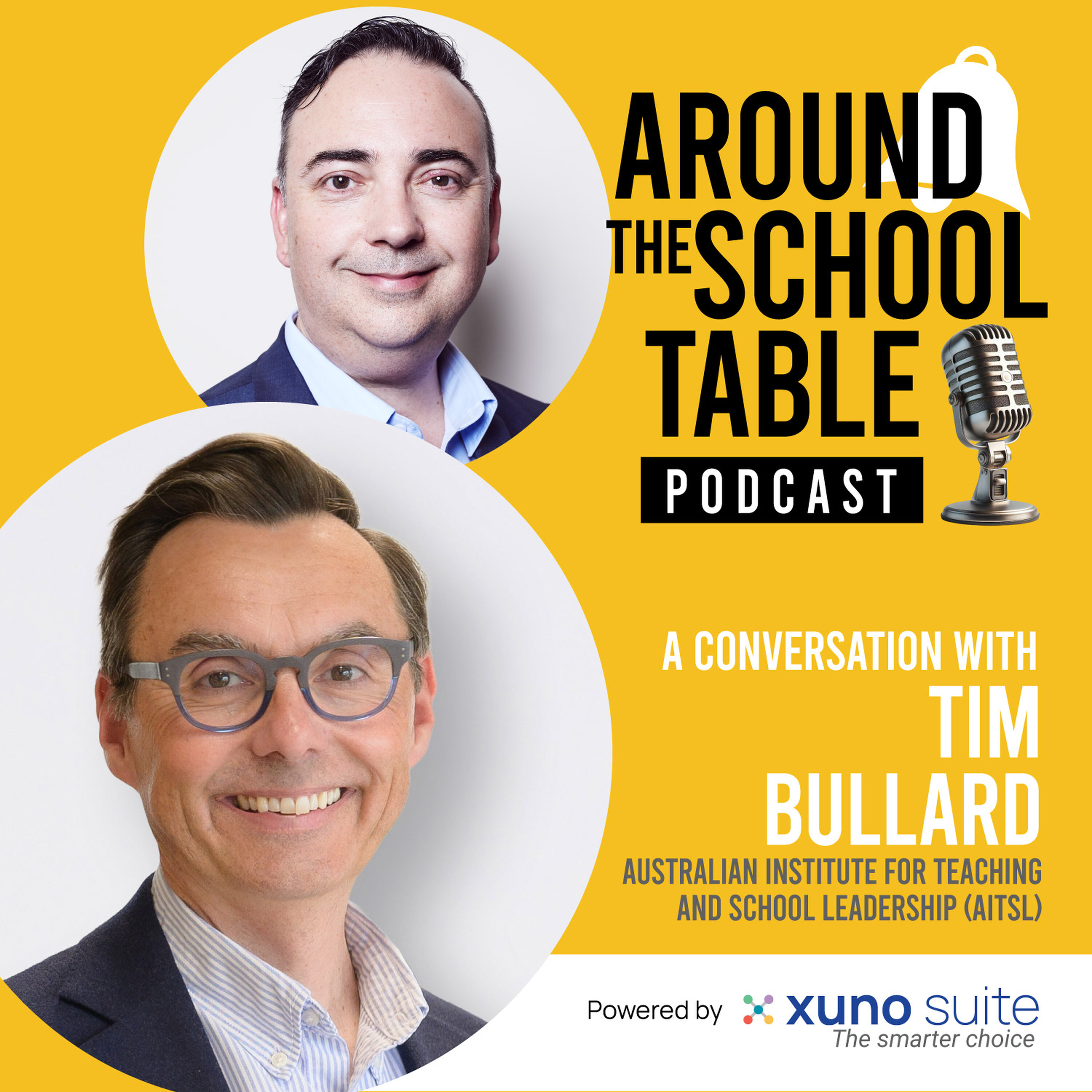 Episode 21: Tim Bullard - The Pulse of Australia’s Teachers - Around the School Table by Xuno Suite episode artwork