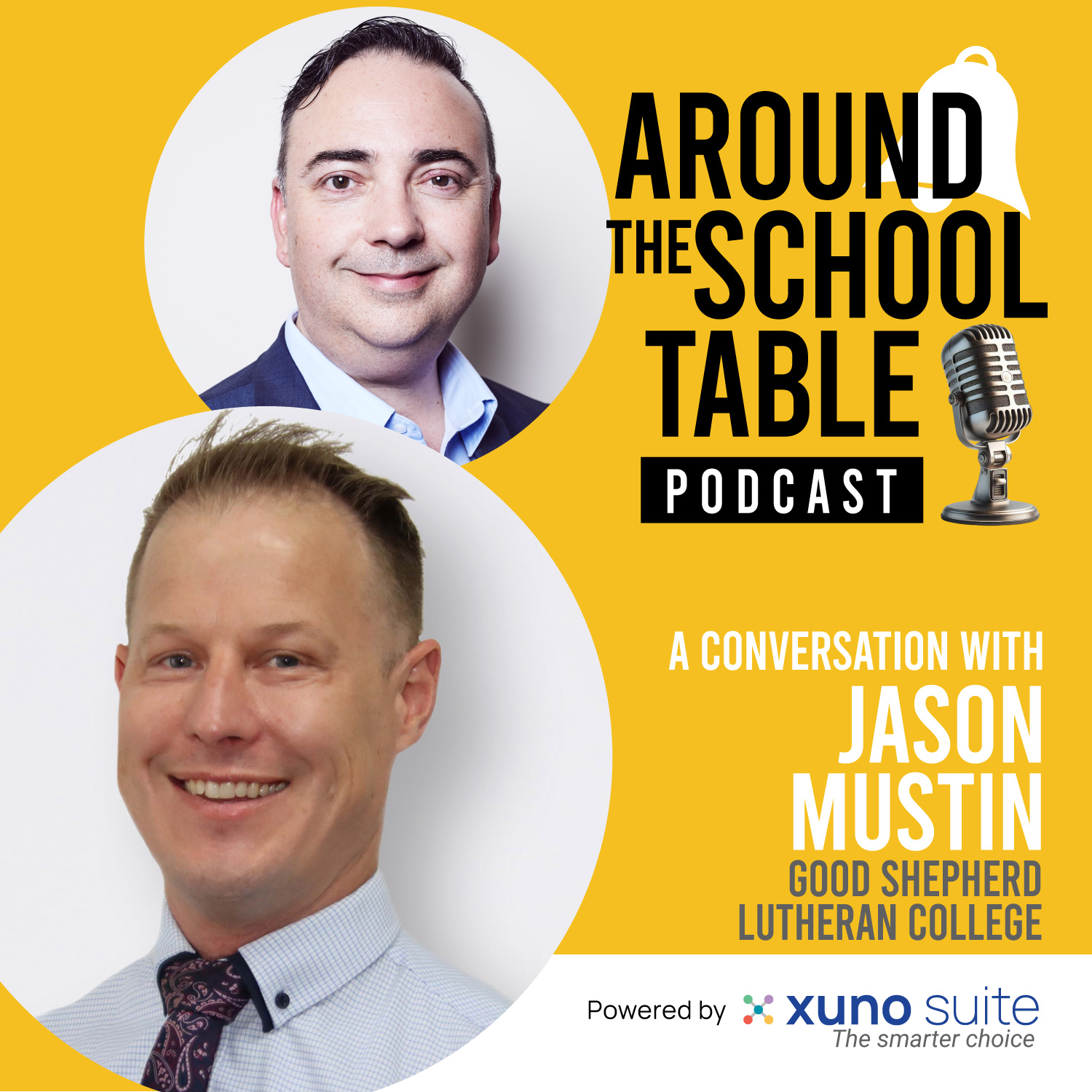 Episode 10: Jason Mustin – Leading with Clarity and Connection in the Top End – Around the School Table by Xuno Suite