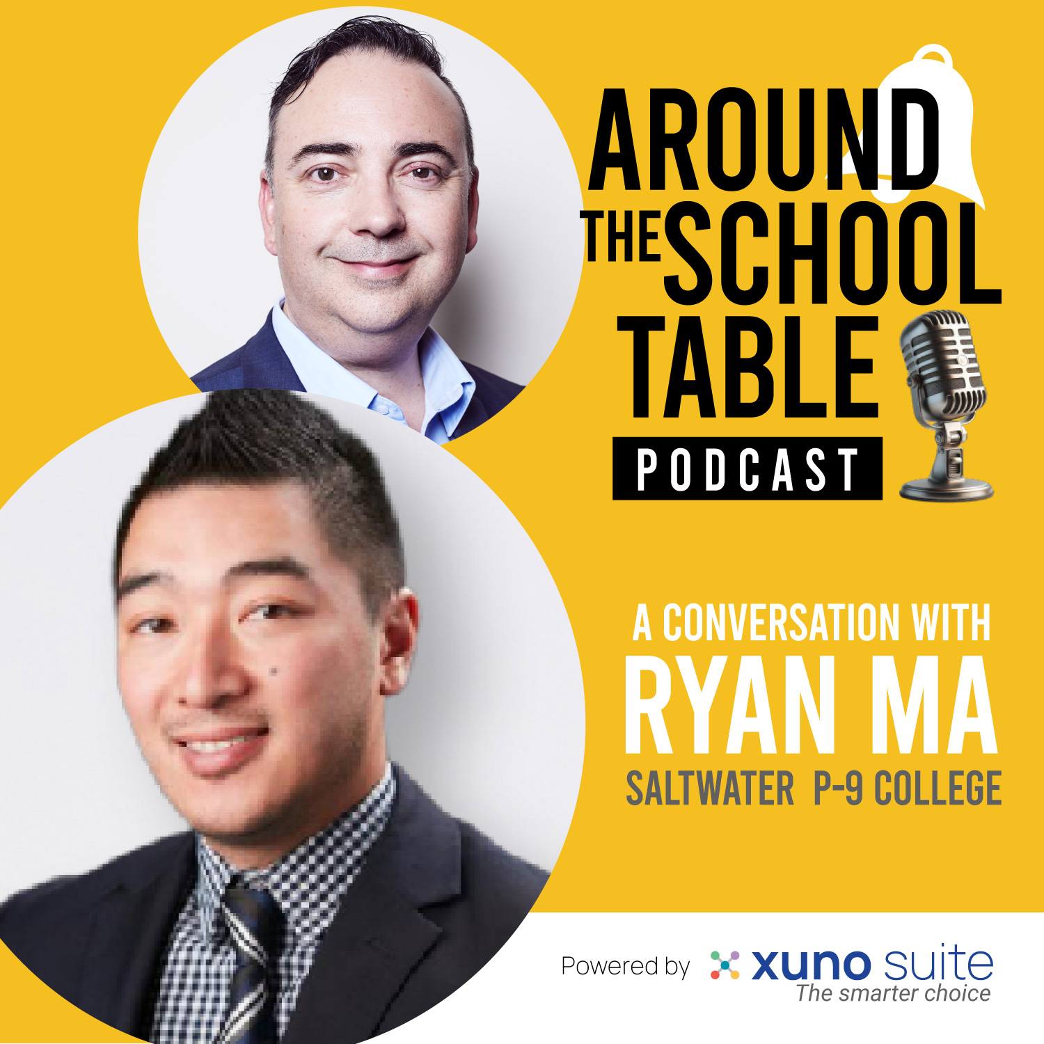 Episode 12: Ryan Ma – Scaling Success at Saltwater P–9 College - Around the School Table by Xuno Suite