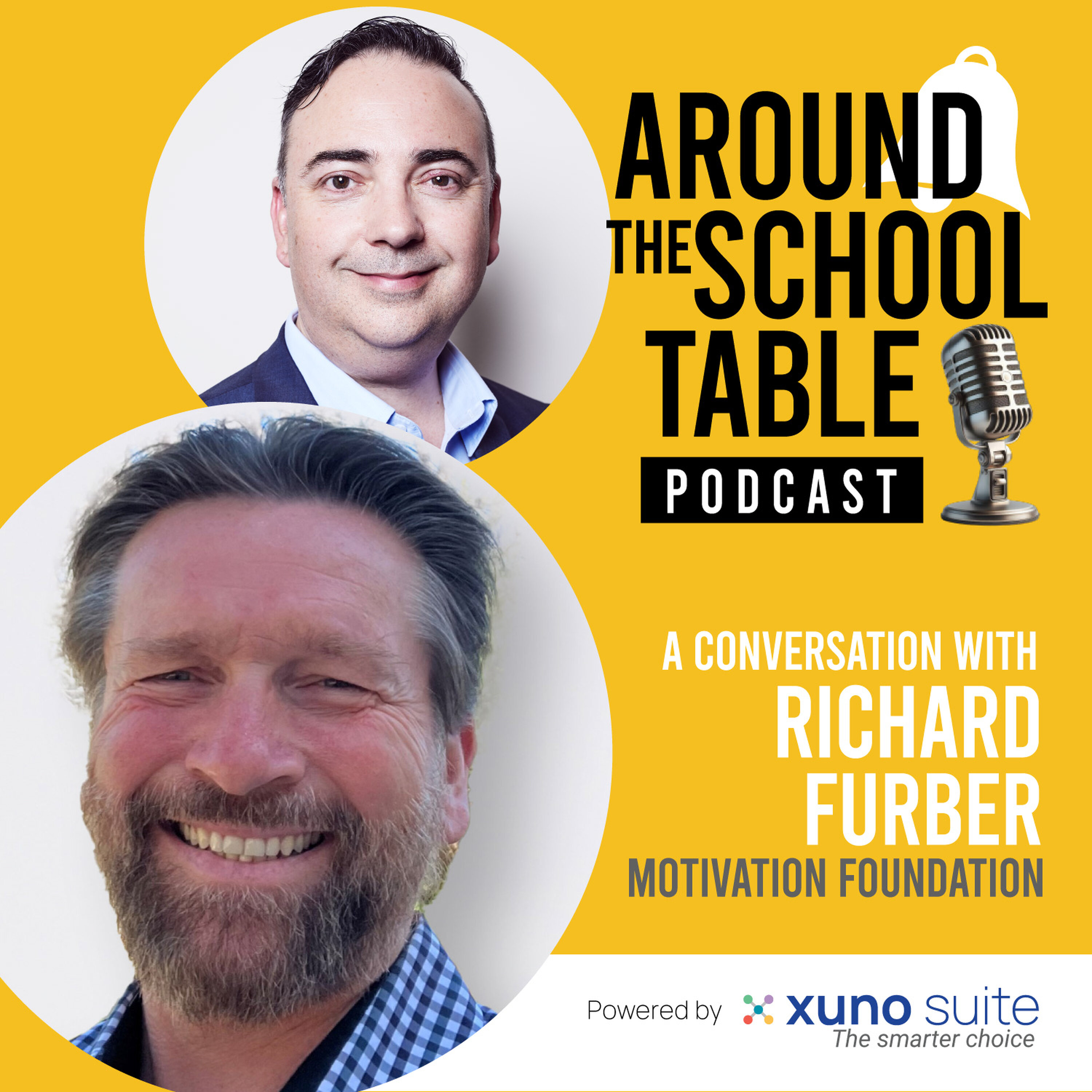 Episode 20: Richard Furber - Real Skills and Hope Through Motivation Foundation - Around the School Table by Xuno Suite episode artwork