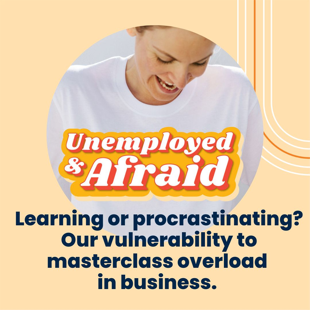Learning or procrastinating? Our vulnerability to masterclass overload in business.