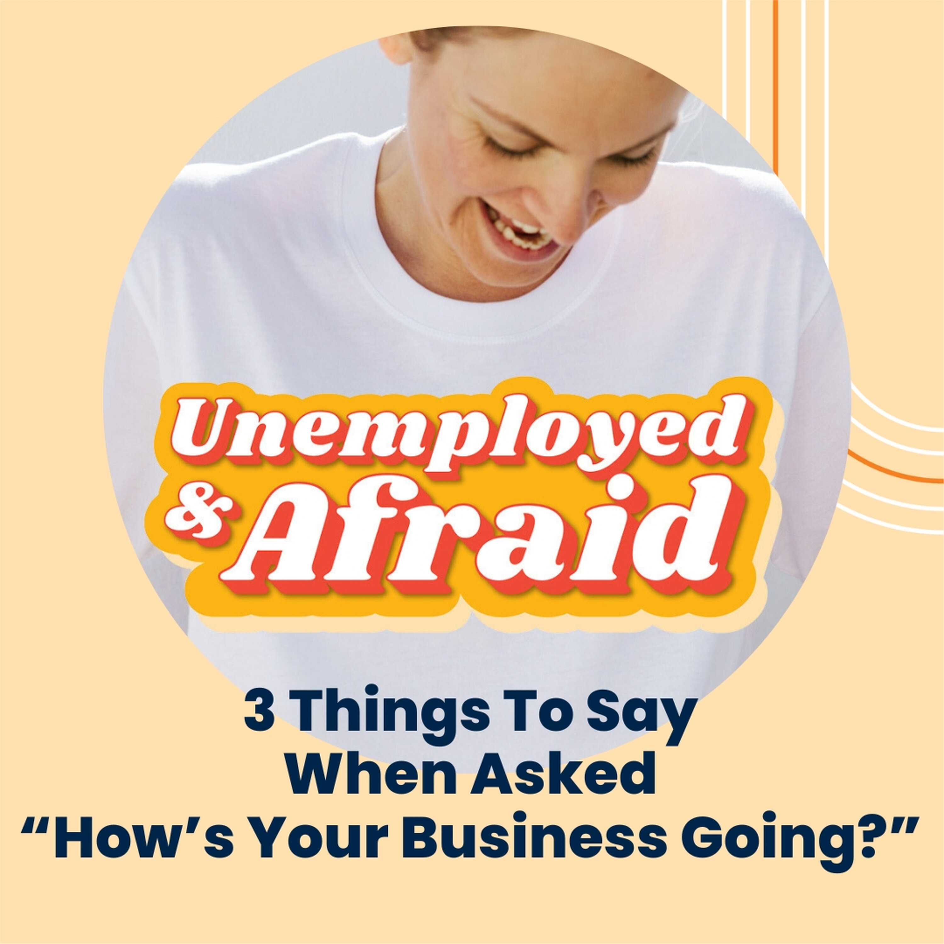 3 Things To Say When Asked “How’s Your Business Going?” 3 Things To Say When Asked “How’s Your Business Going?”