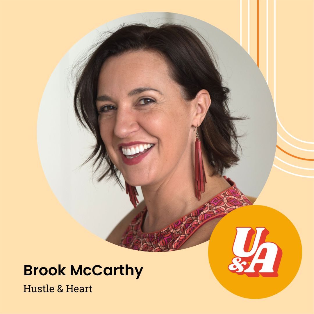 “Self-employment is actually quite radical!” Brook McCarthy, Hustle & Heart