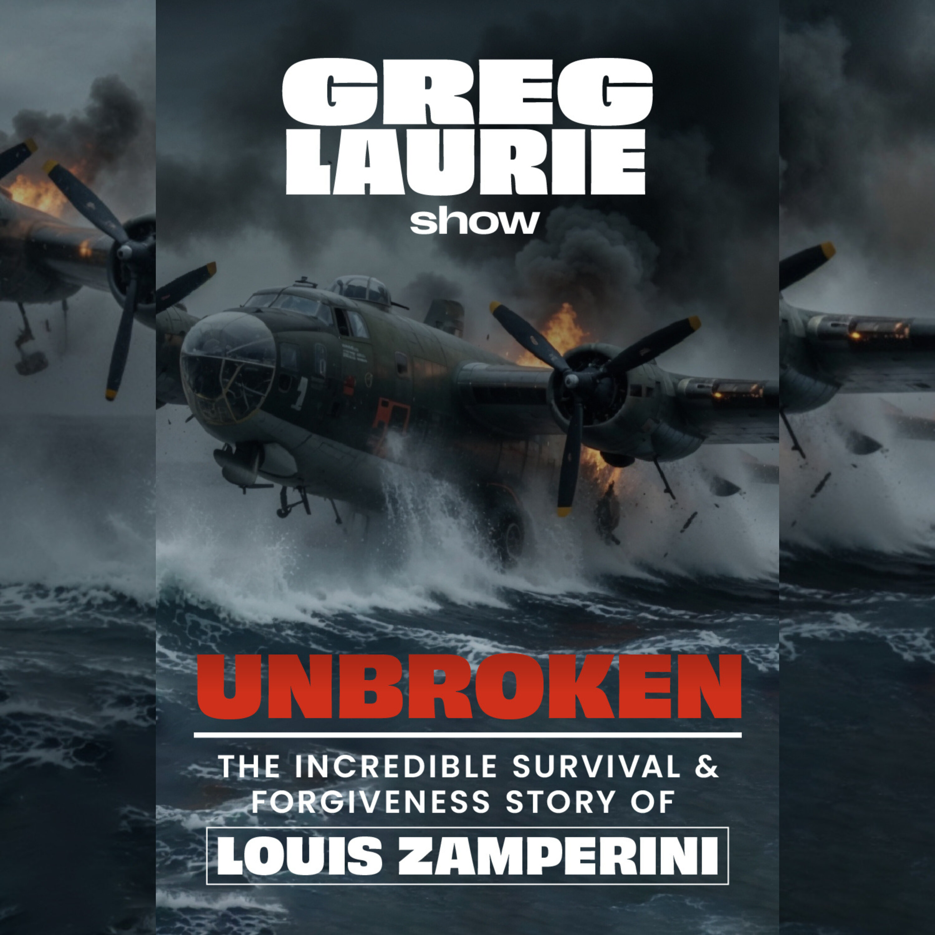 I Forgave the Man Who Brutally Tortured Me: Louis Zamperini's Miracle Story episode artwork