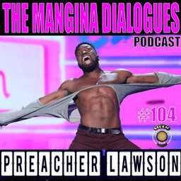 Episode 104 – Preacher Lawson, Got To Know Us