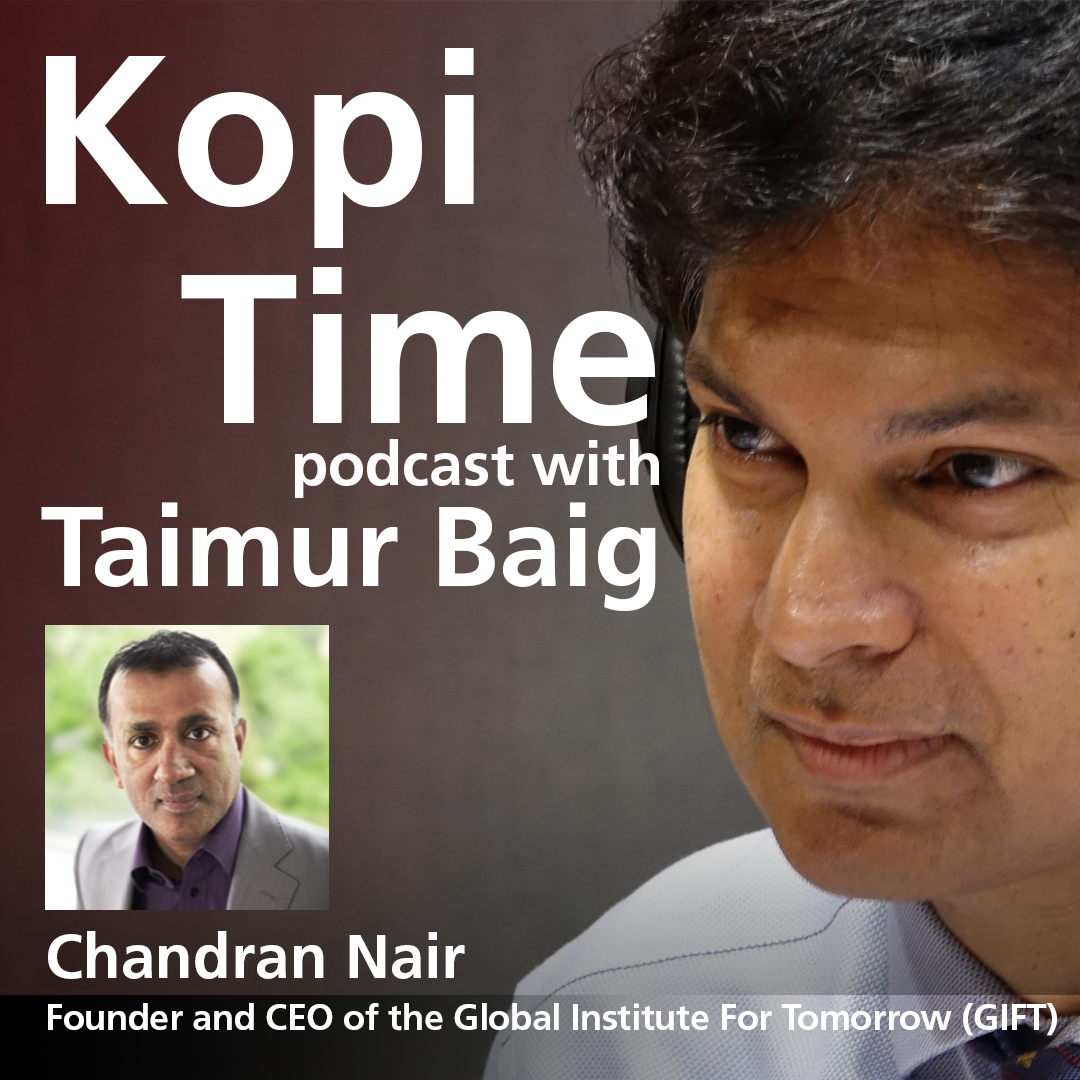 cover of episode Kopi Time E048: Chandran Nair on the reset necessitated by the pandemic