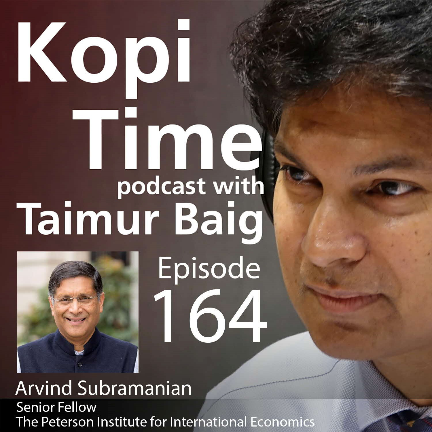 Kopi Time E164: The “new China shock” with Arvind Subramanian