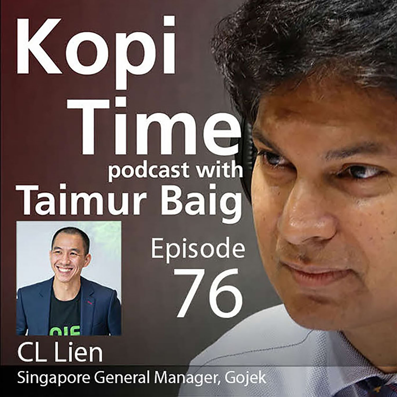 cover of episode Kopi Time E076 - Gojek's CL Lien on Running an e-Services Platform