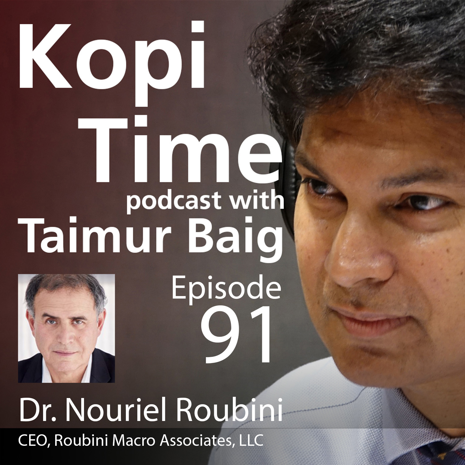 cover of episode Kopi Time E091 - Dr Nouriel Roubini on MegaThreats