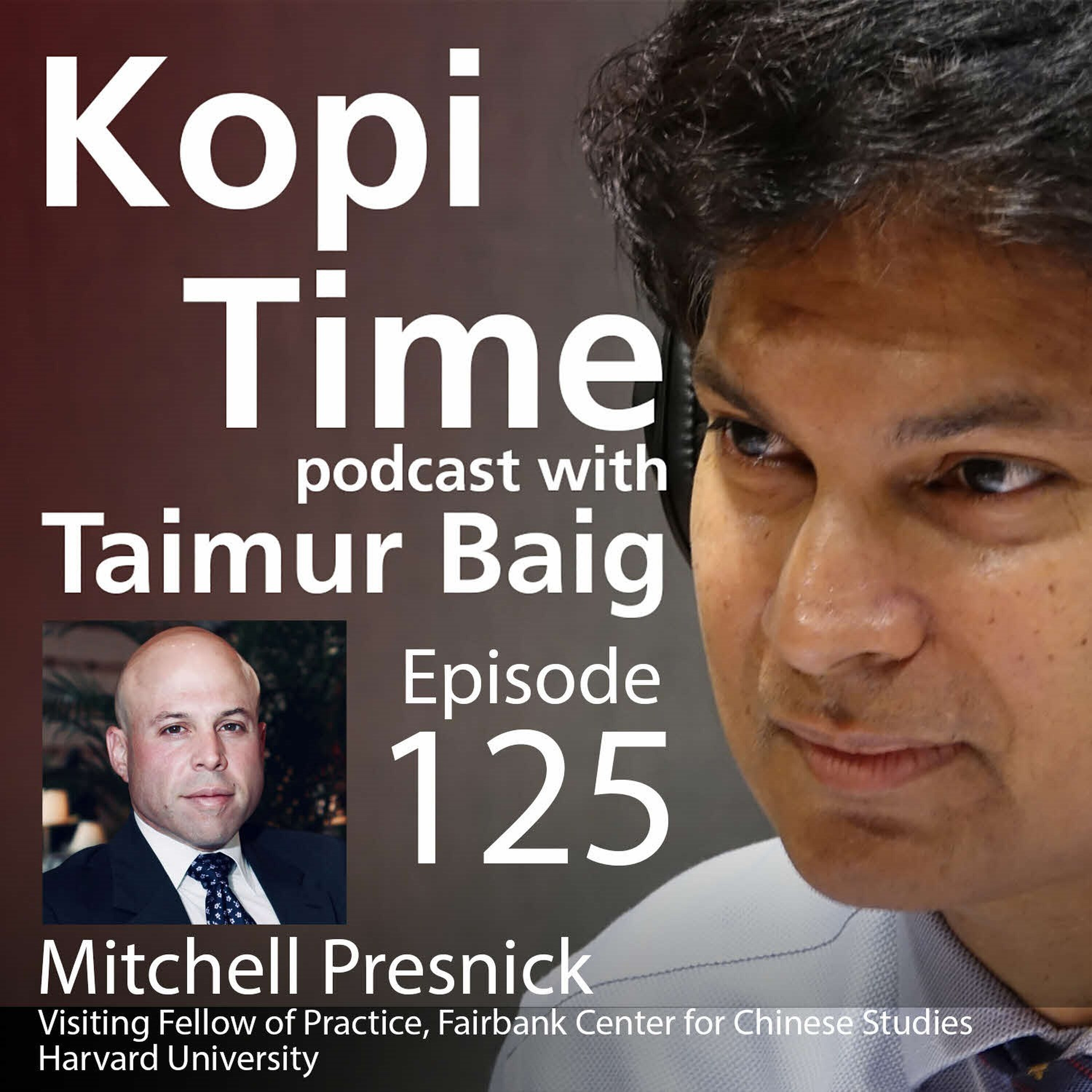 Kopi Time E125 : China from a US business perspective with Mitchell Presnick