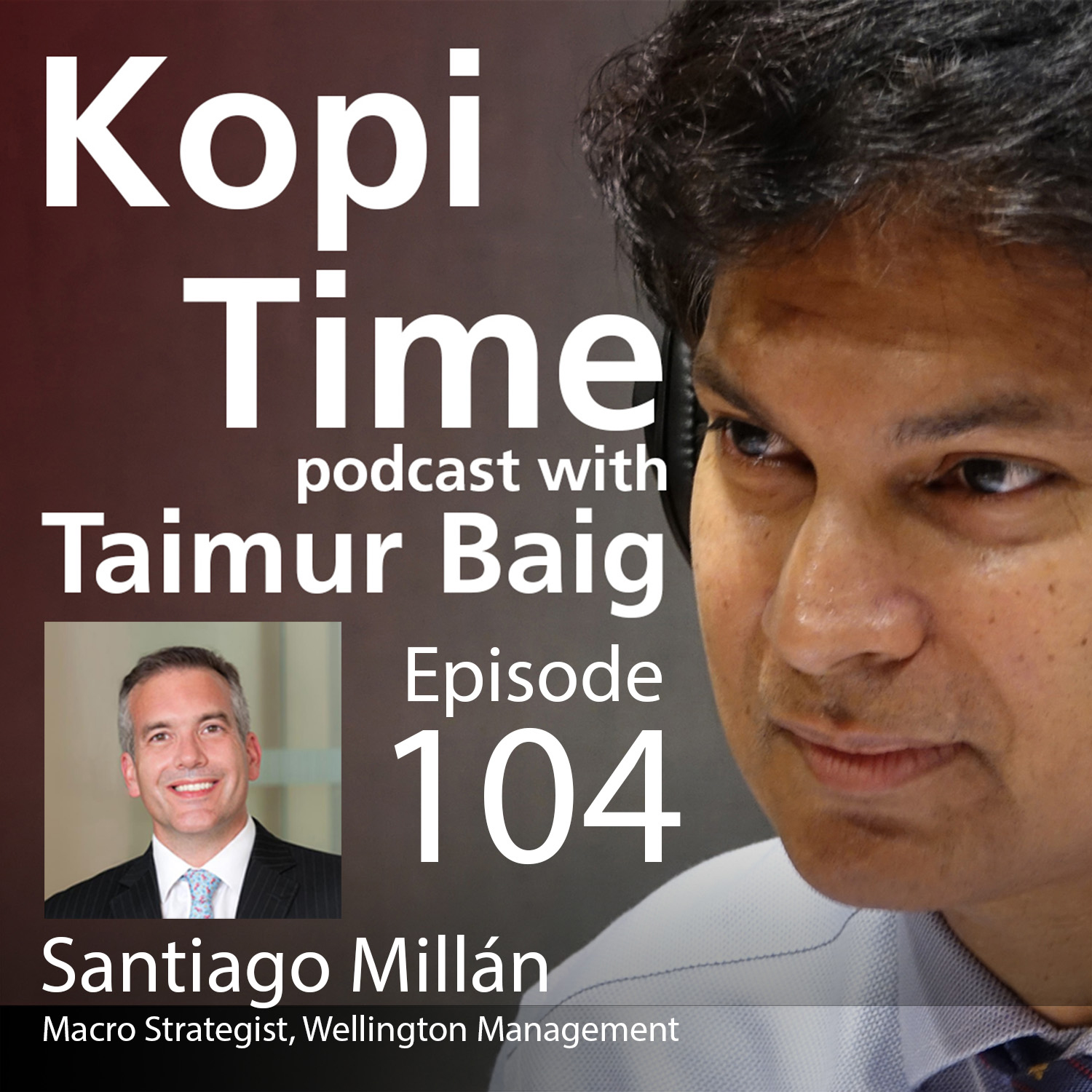 cover of episode Kopi Time E104 - Wellington’s Santiago Millán, on China’s complexities
