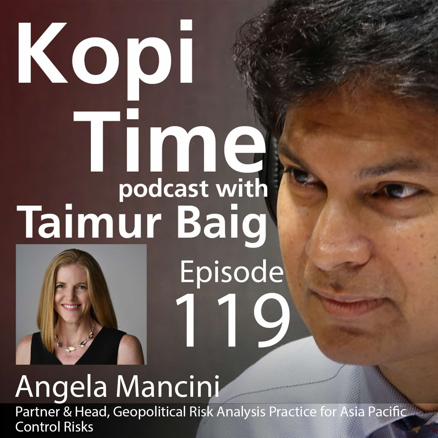 Kopi Time E119 - Angela Mancini on Geopolitics and Business Risks
