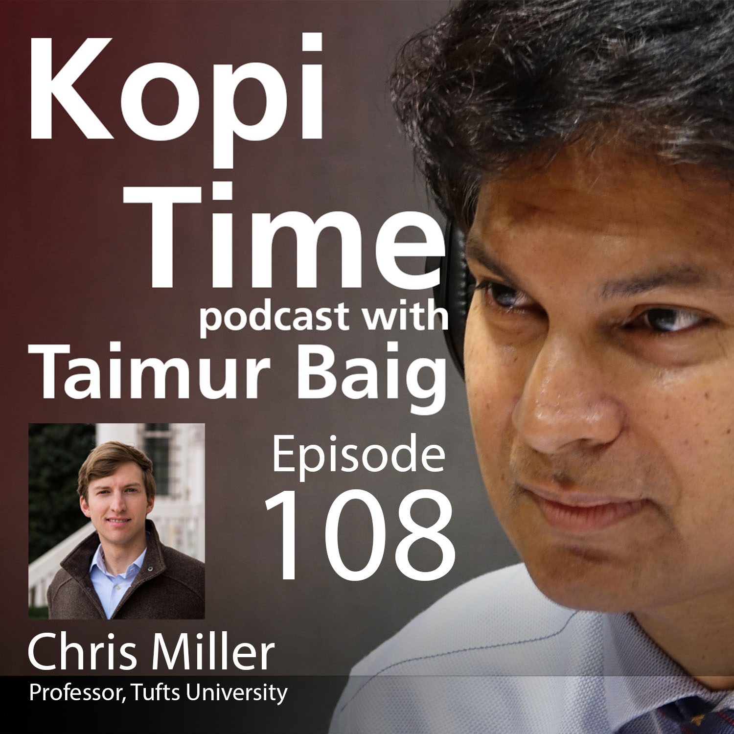 cover of episode Kopi Time E108 - Chris Miller on Chip War