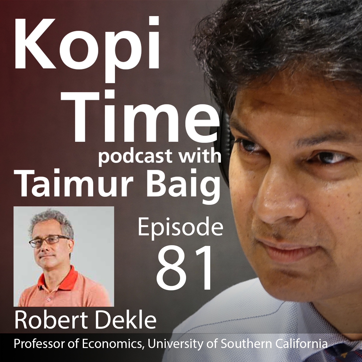 cover of episode Kopi Time E081 - Prof Robert Dekle on recession risks and inflation