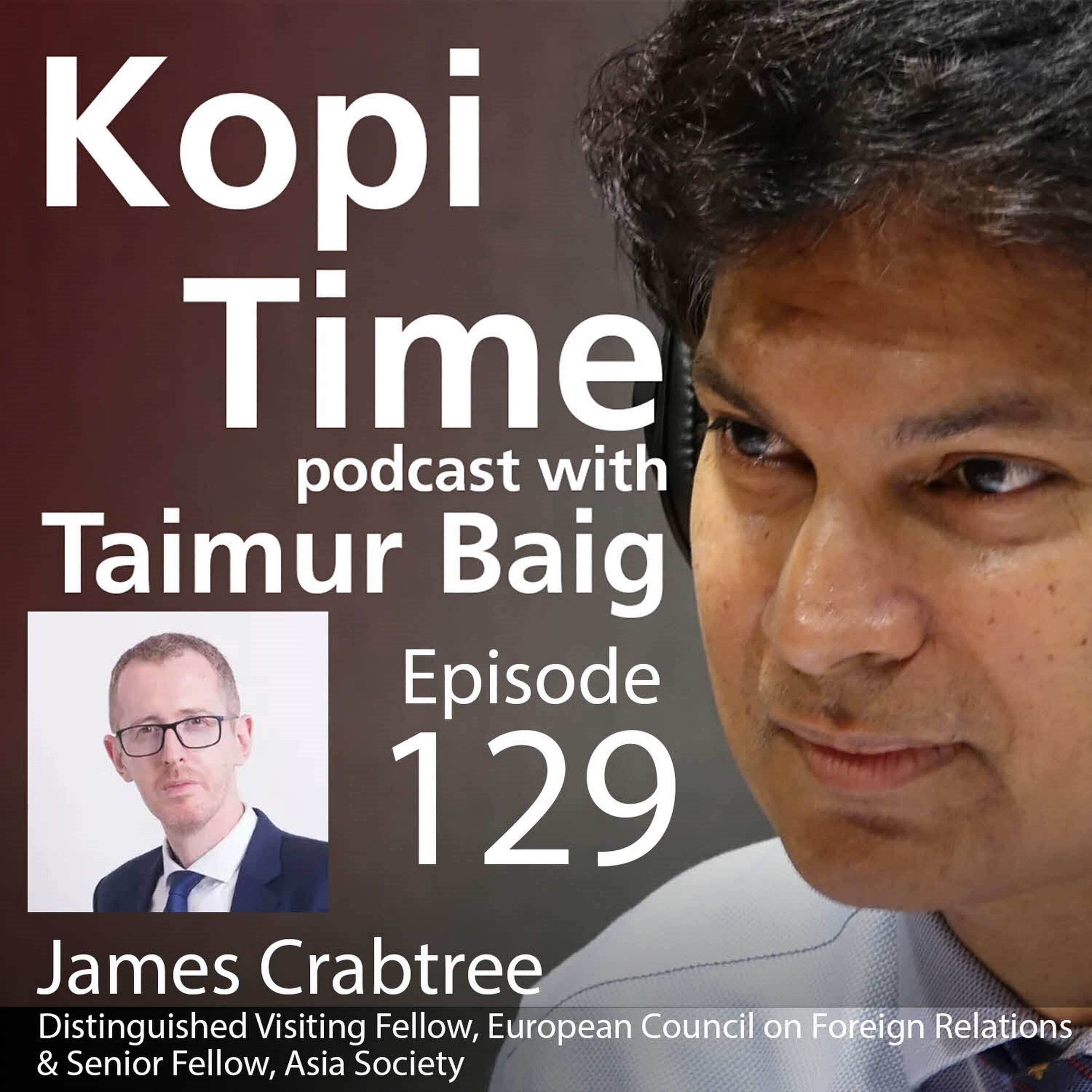 Kopi Time E129 - James Crabtree on the Geopolitics of Elections