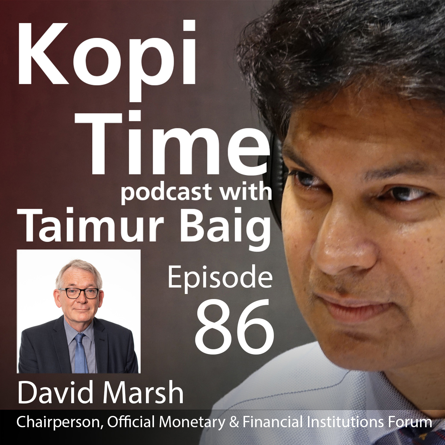 cover of episode Kopi Time E086 - OMFIF’s David Marsh on the Sterling crisis and UK