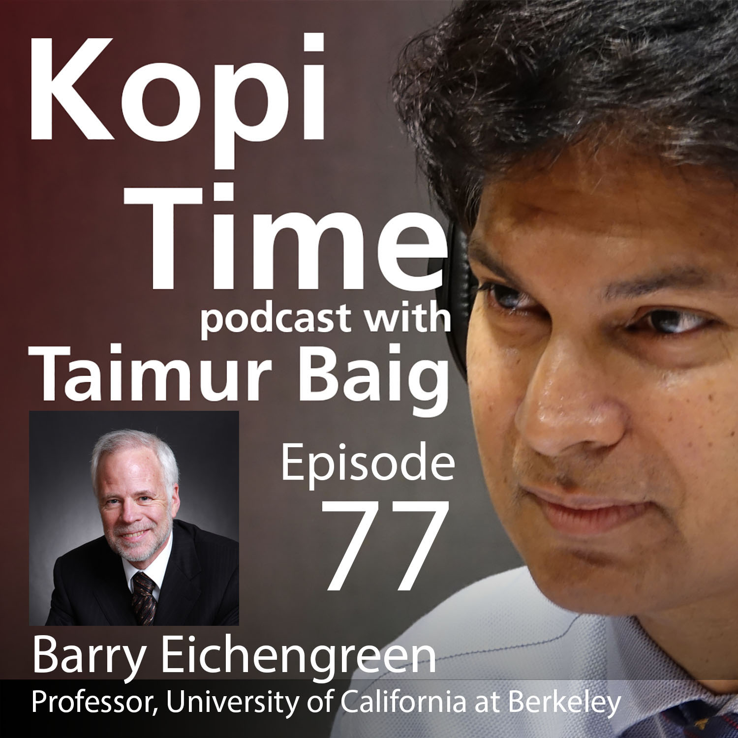 cover of episode Kopi Time E077 - Barry Eichengreen on War, Inflation, Crypto, Debt
