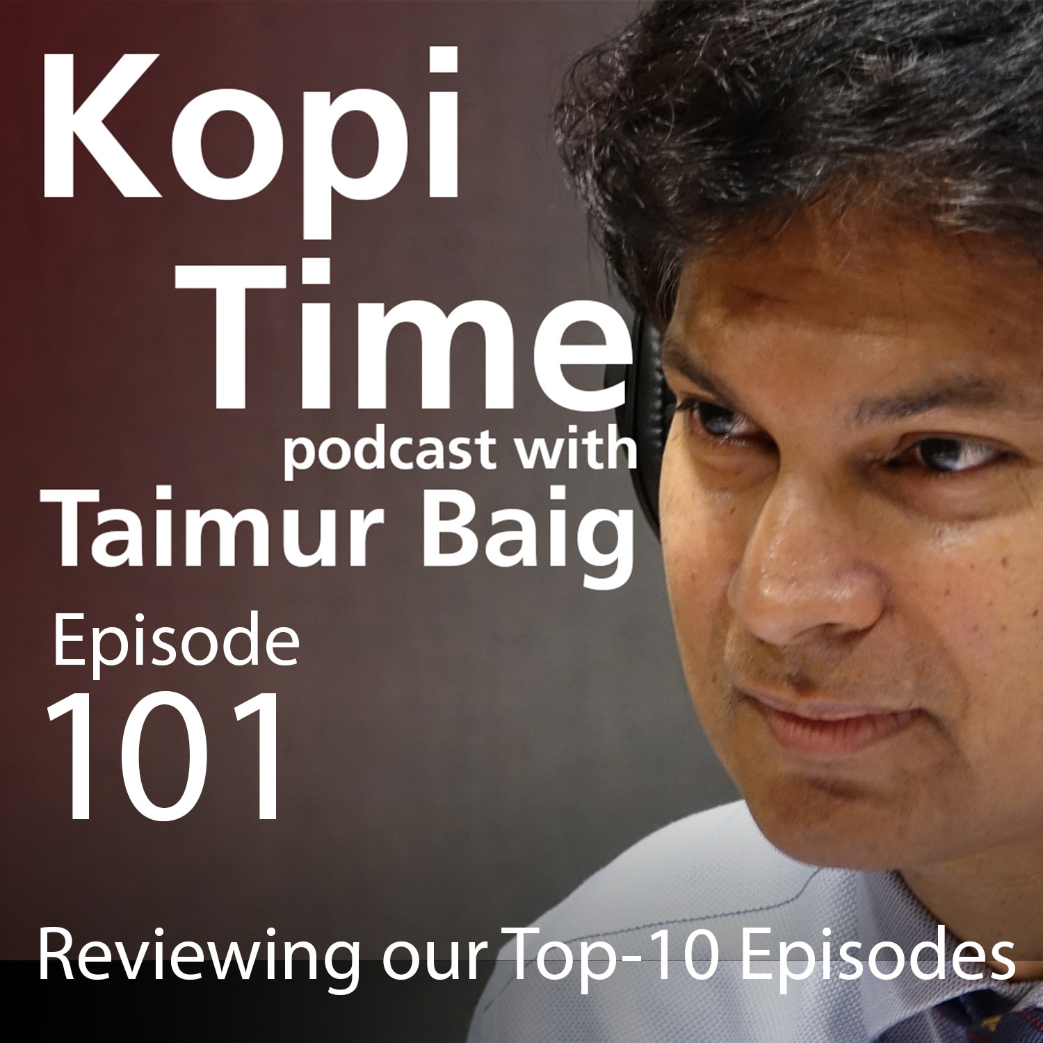 cover of episode Kopi Time E101 - Reviewing our Top-10 Episodes
