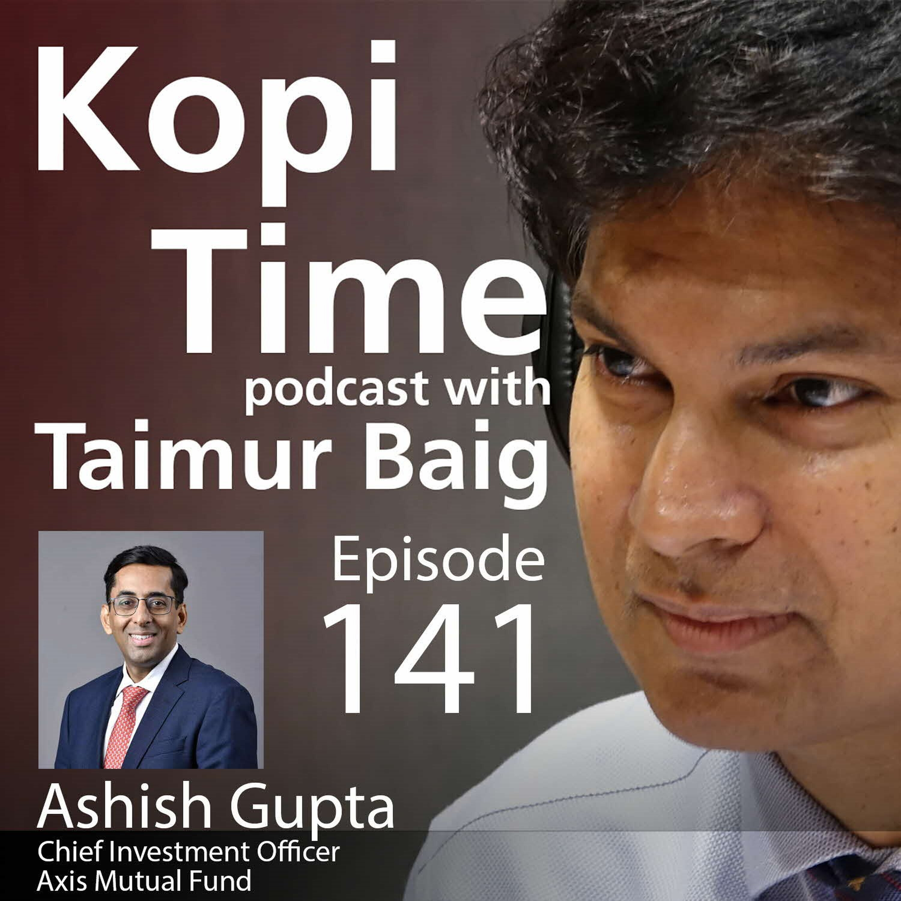 Kop Time E141 - Ashish Gupta on India's Financial Markets