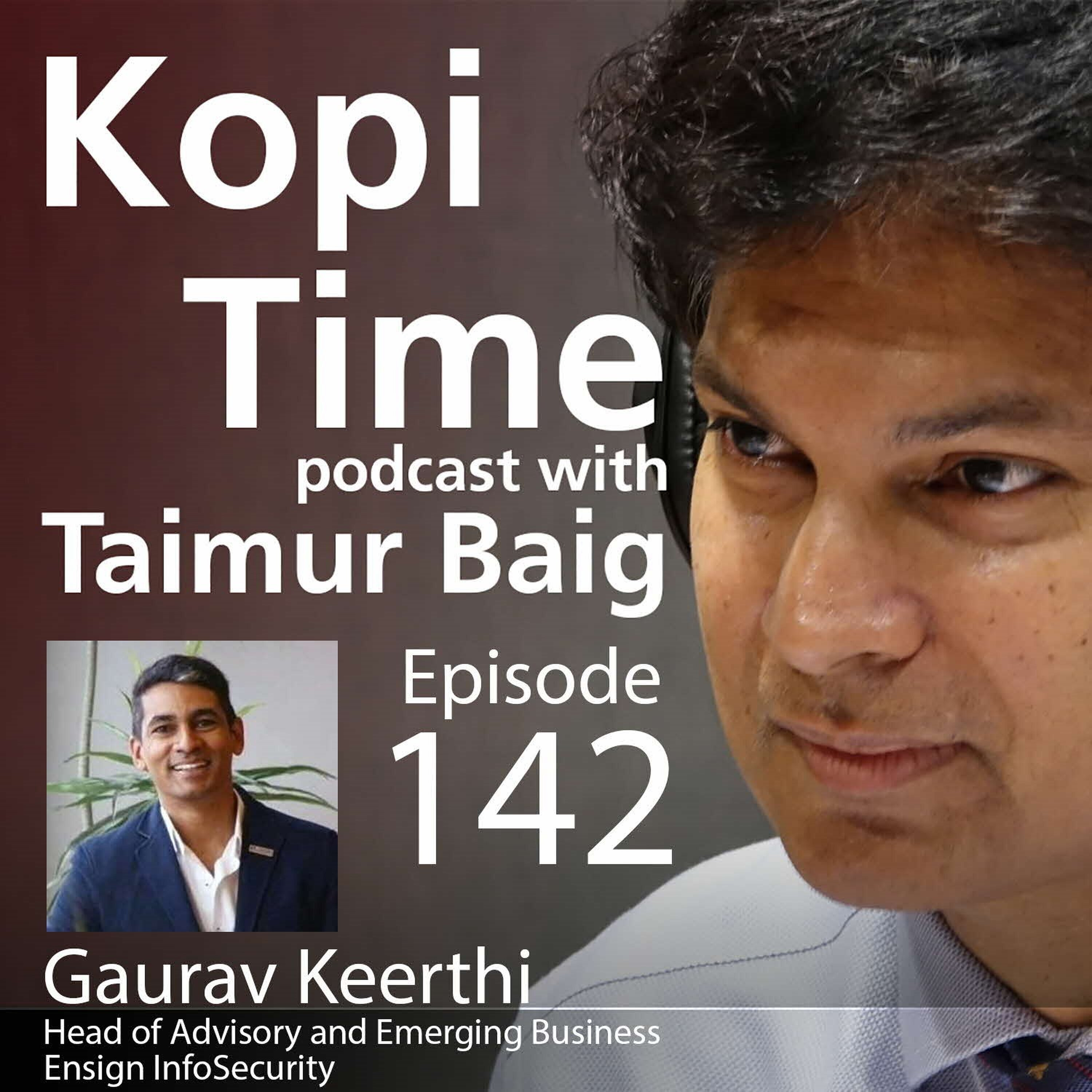 Kopi Time E142 - Tech and security with Gaurav Keerthi
