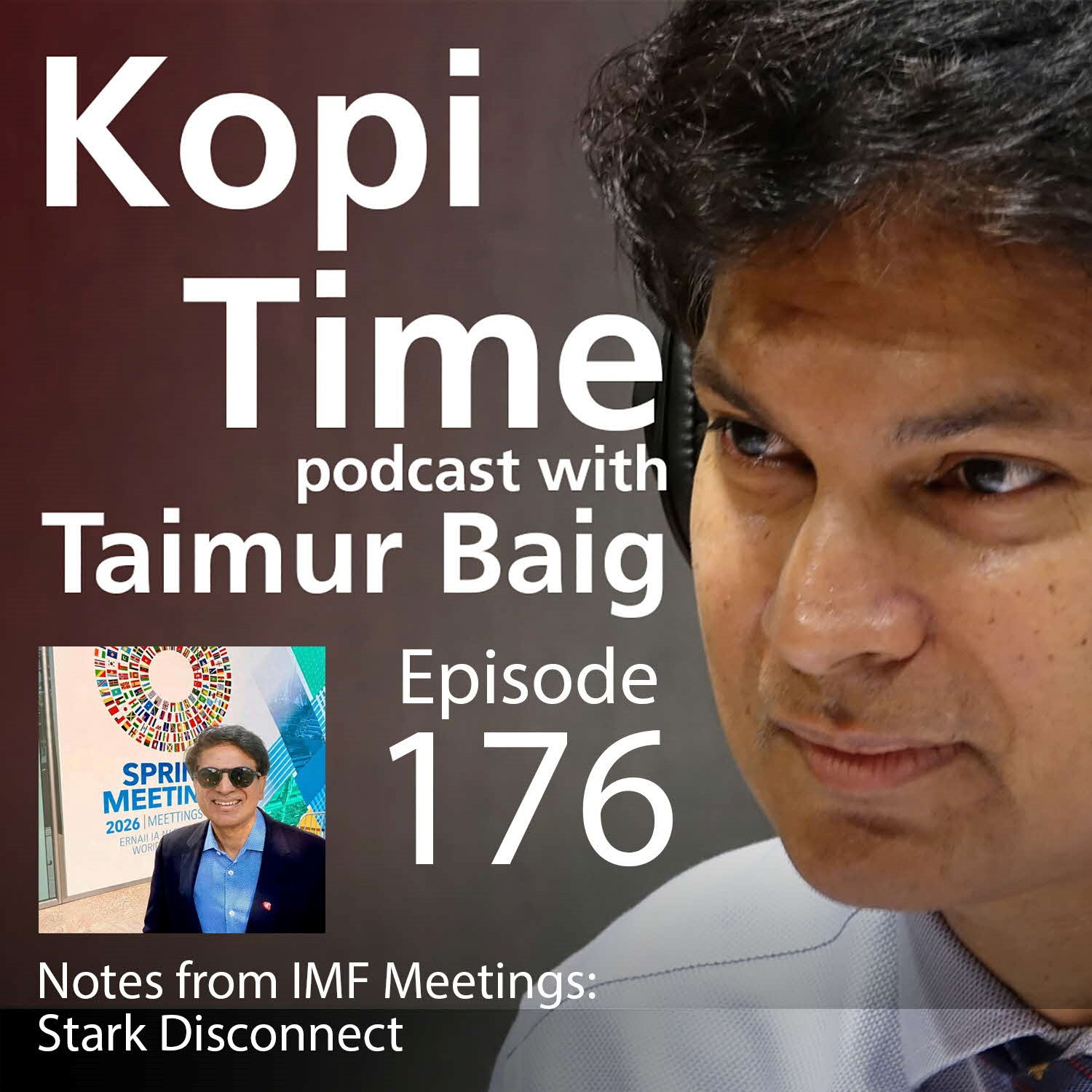 DBS Kopi Time E176-  Notes from IMF Meetings - Stark Disconnect