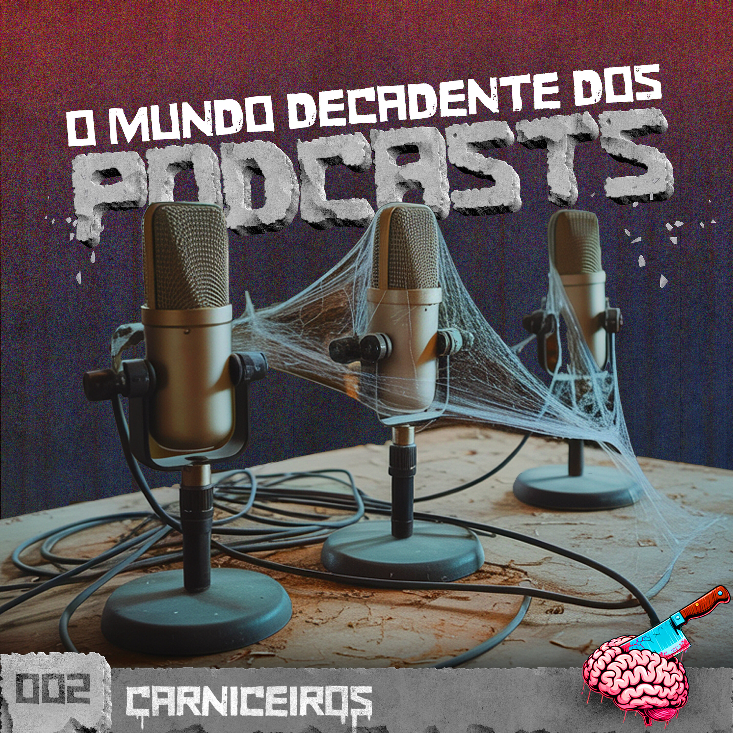 #002 CARNICEIROS | Podcast. MesaCast? O que são? Quem ainda assiste? Monark é o pai do podcast no Brasil? Hoje... No Carniceiros.