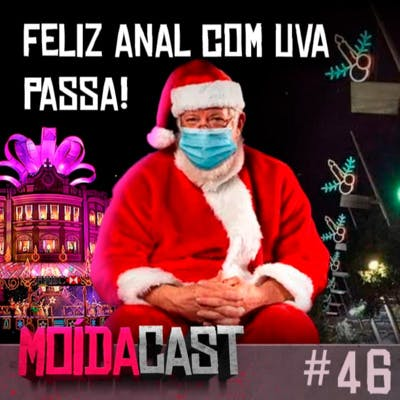 #46 ÁRVORES DE NATAL ENFADONHAS E OBJETOS FÁLICOS!