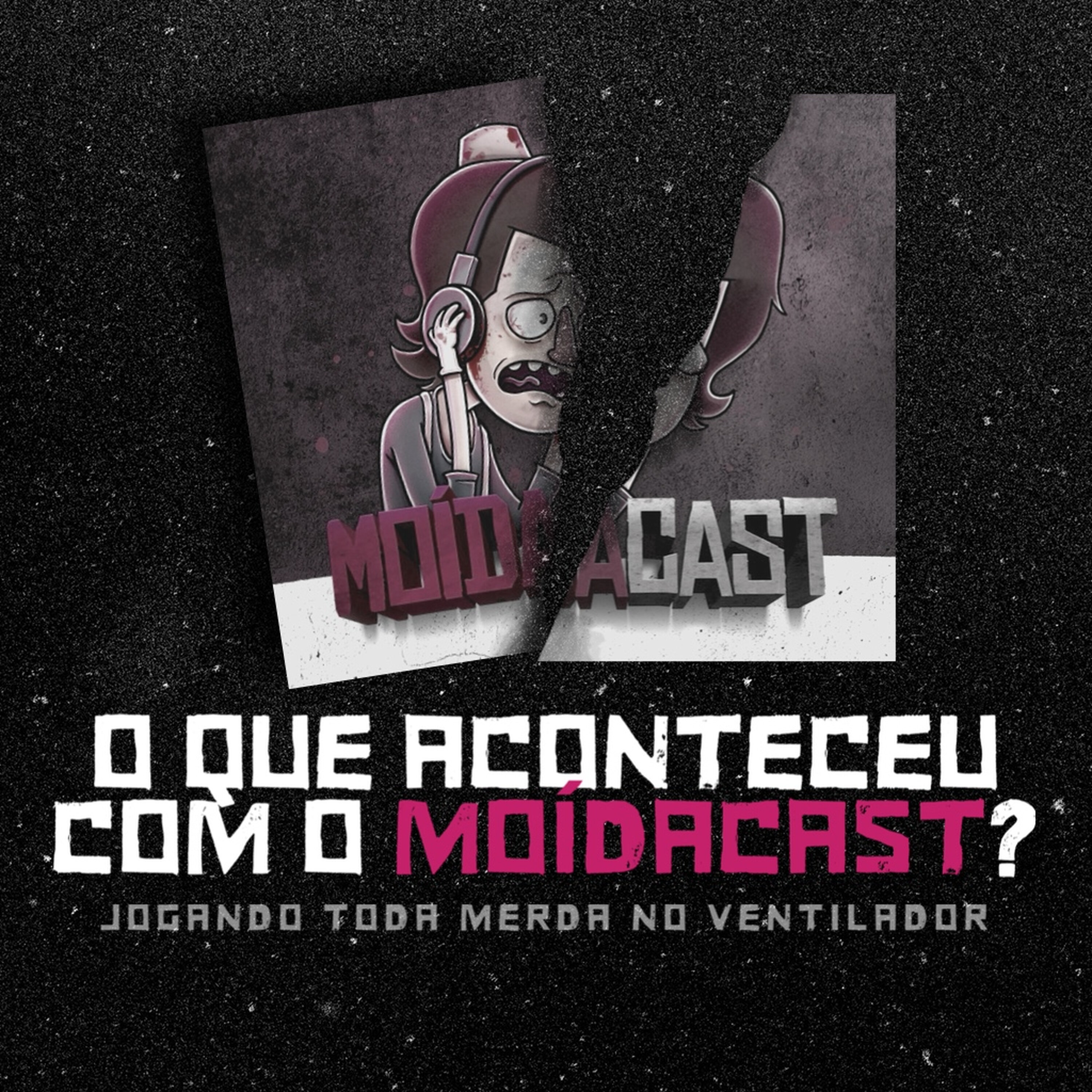 O QUE ACONTECEU COM O MOÍDACAST?