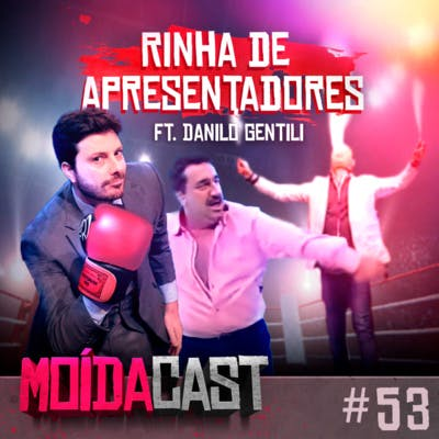 #53 QUAL APRESENTADOR VENCERIA NA P0RRADA? (DANILO GENTILI - Convidado Especial)