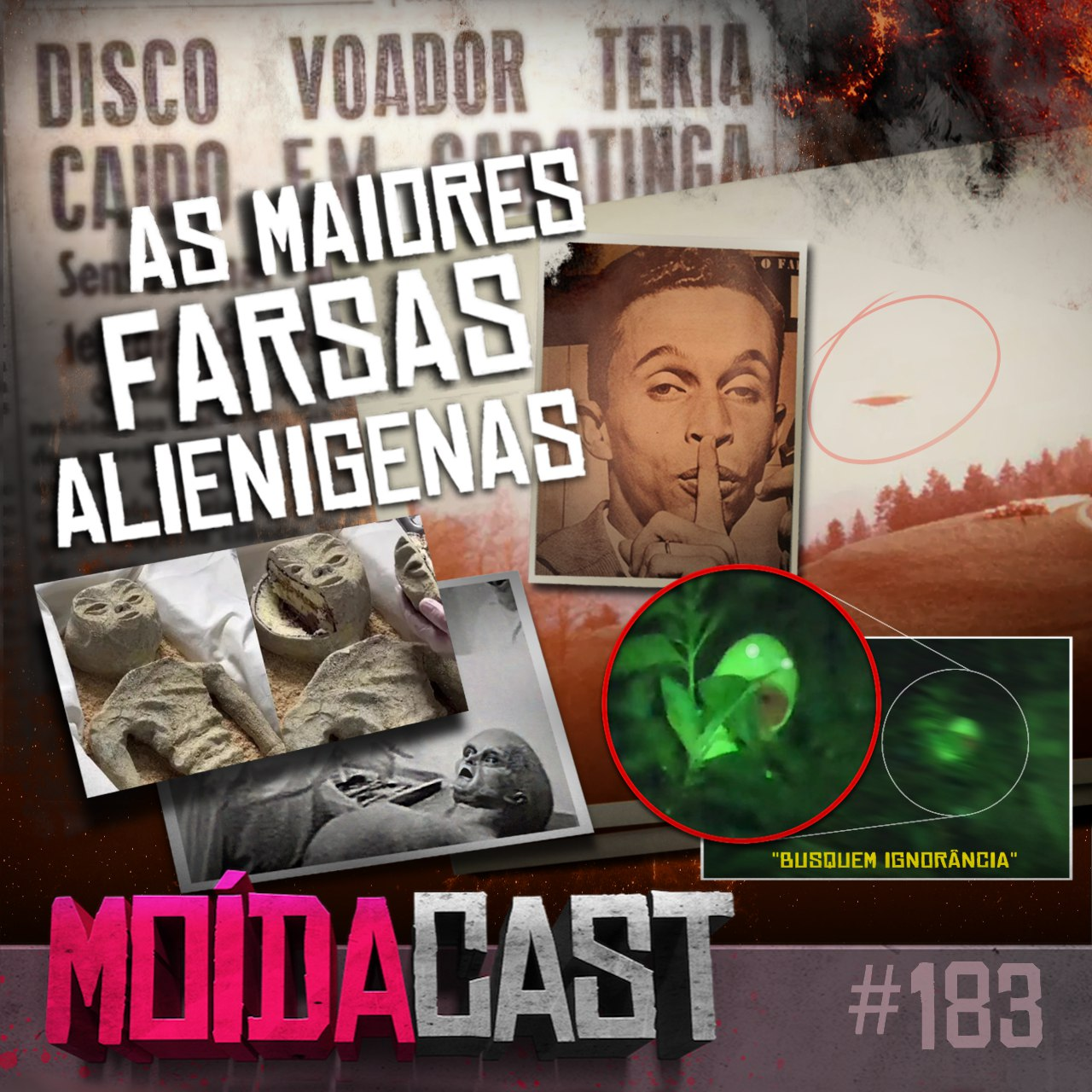 #183 FARSAS ufológicas!