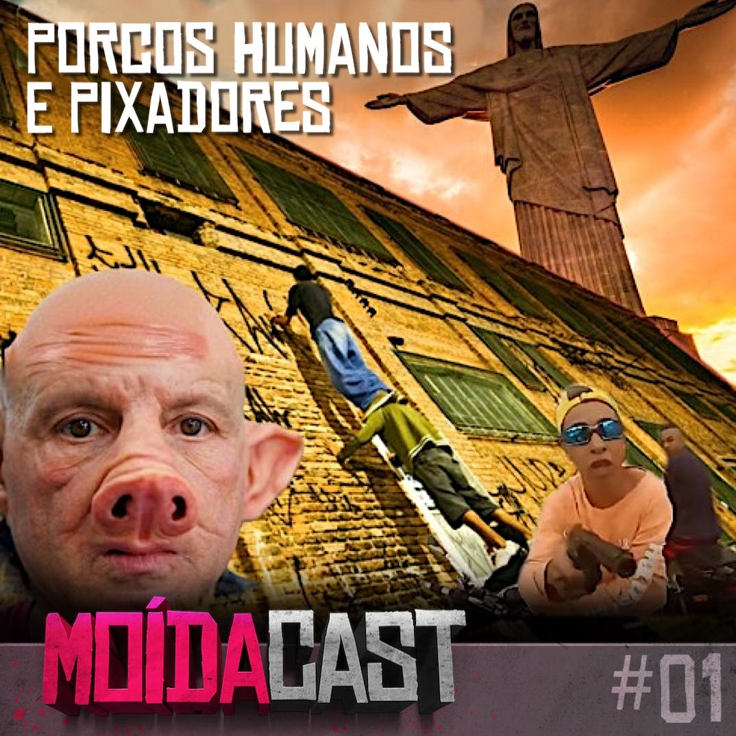 #01 XENOF0BIA, PORCOS HUMANOS E PICHADORES ᴾᴵᴸᴼᵀᴼ