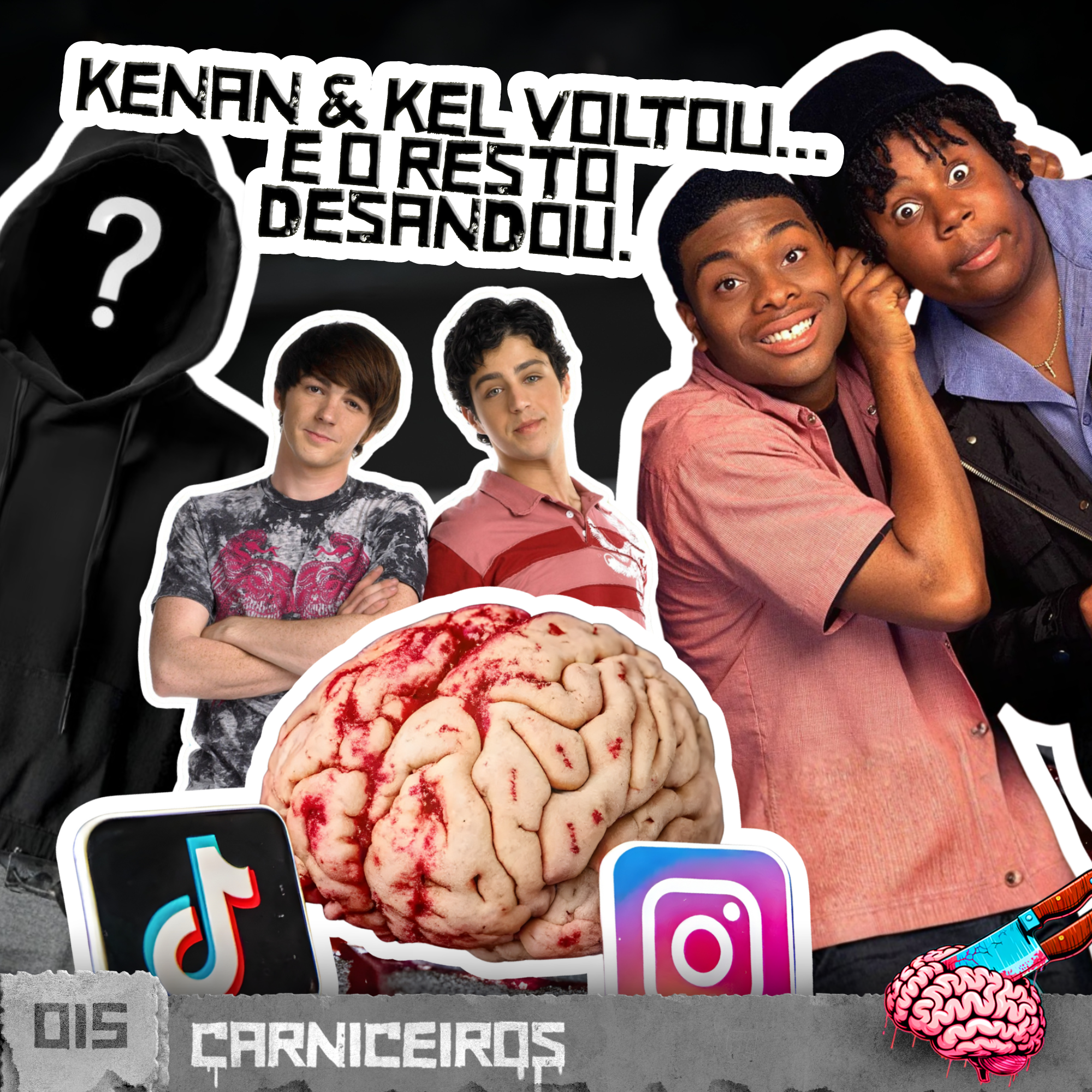 EP15 CARNICEIROS |  KENAN E KEL VAI VOLTAR, DRAKE E JOSH RAC1ST4 E OS FILMES ESTÃO EMBURRECENDO