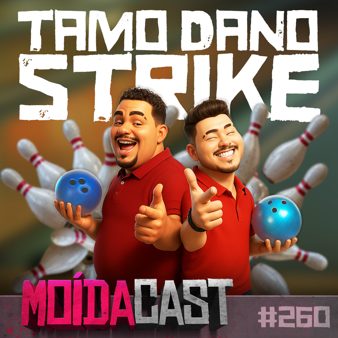 #260 TAMO DANO STRIKE, TAMO DANO STRIKE!