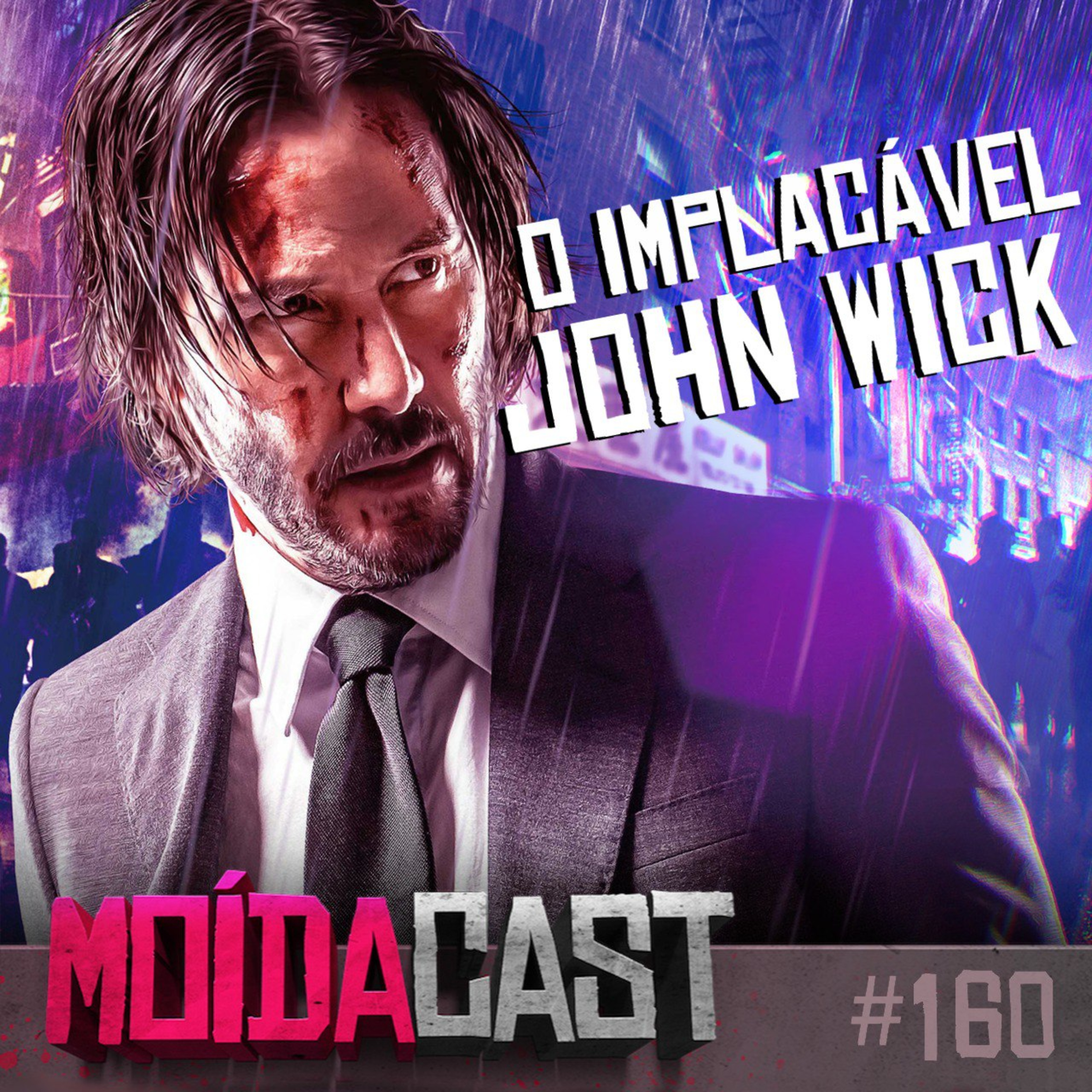 #160 Ação sem limites: JOHN WICK