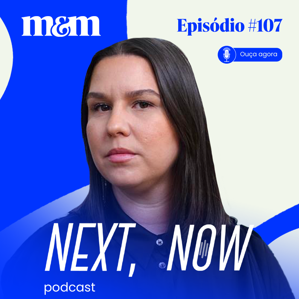 Next, Now #107 | Conteúdo e influência: um vive sem o outro?