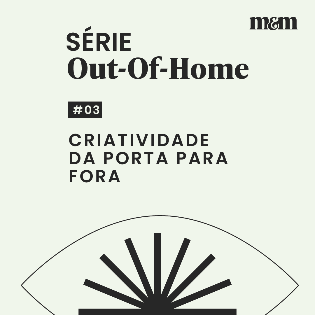 Série Out-of-Home #3| Criatividade da porta para fora