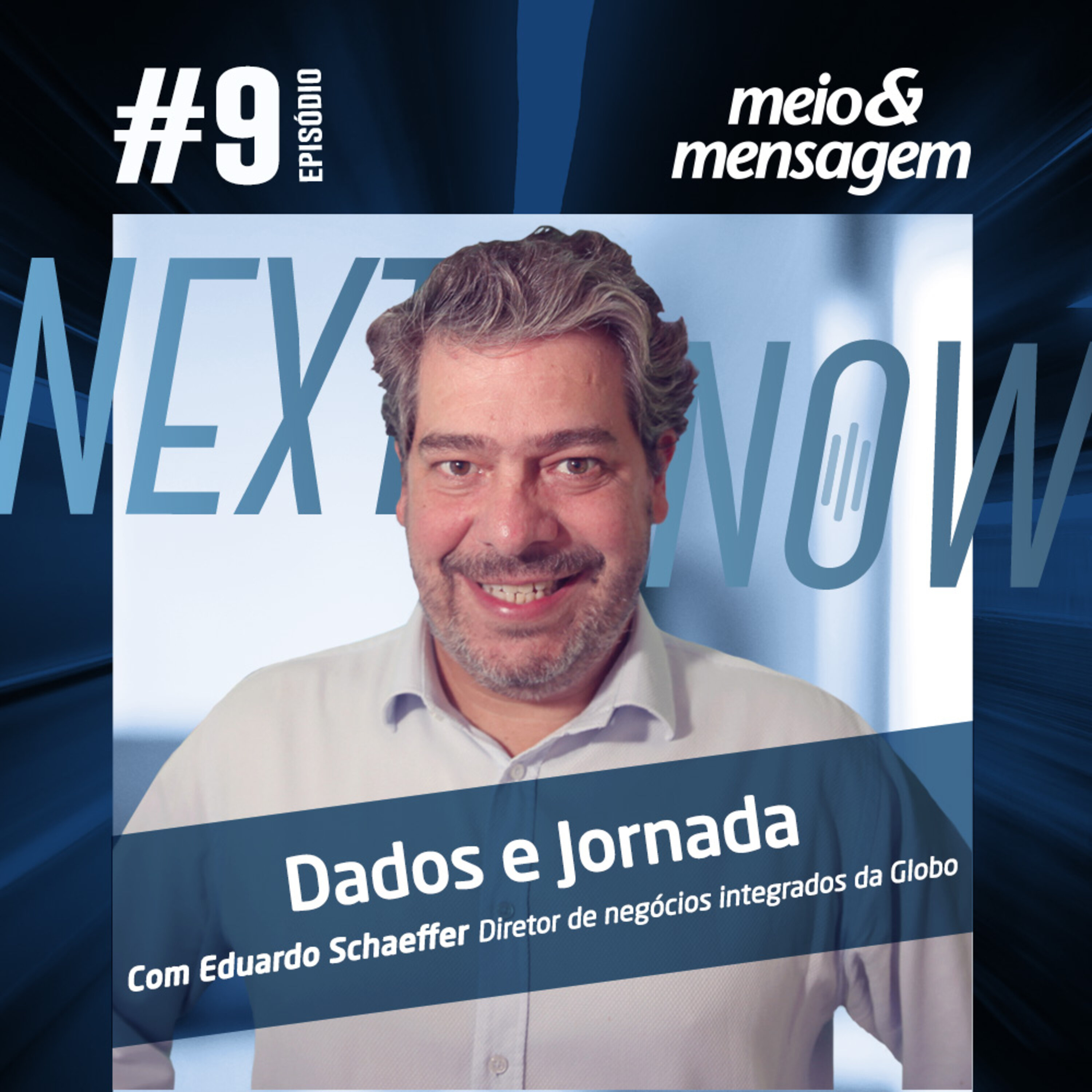 Next, Now #09 | Inteligência de Dados aplicada à jornada