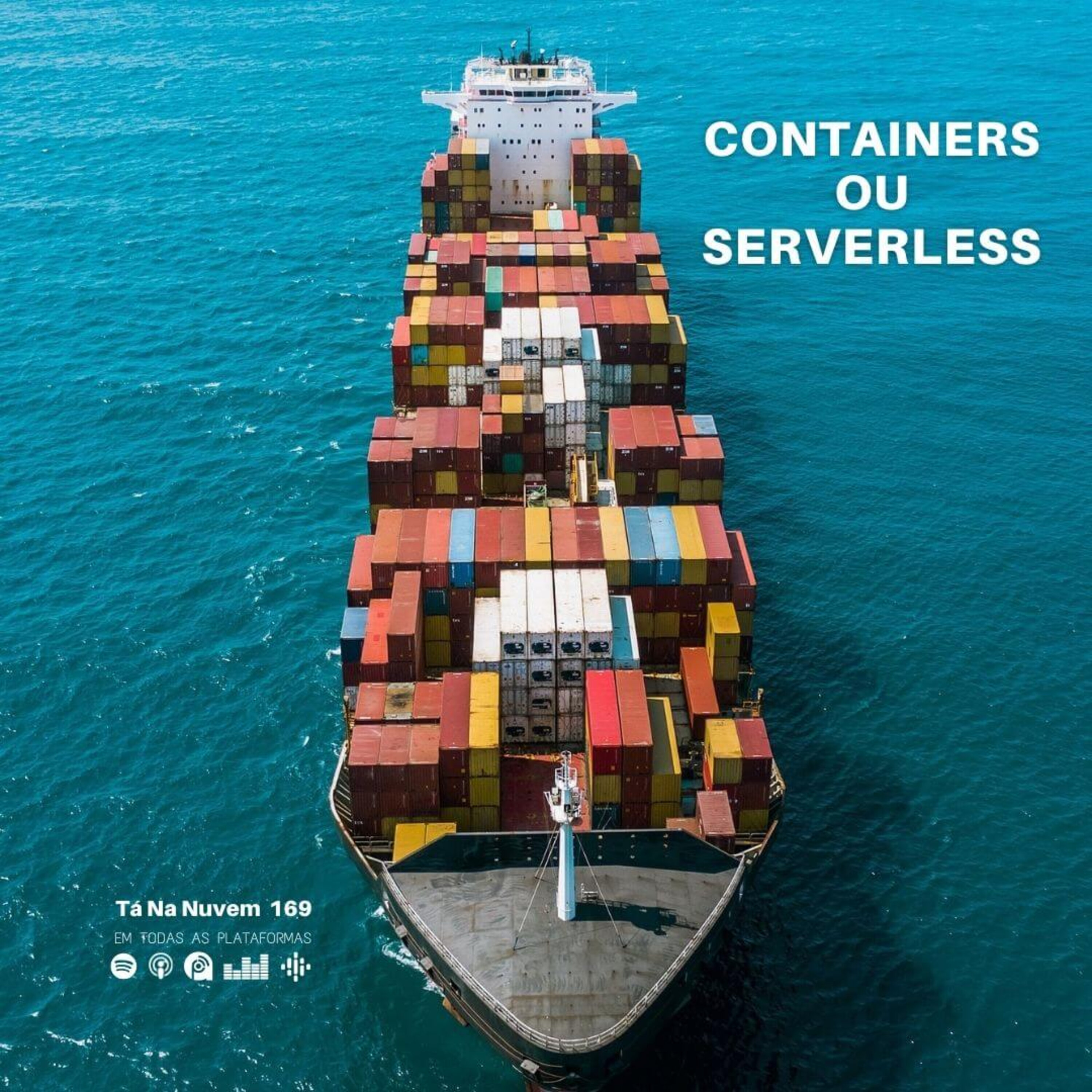 Tá Na Nuvem 169 - Containers ou Serverless? episode artwork
