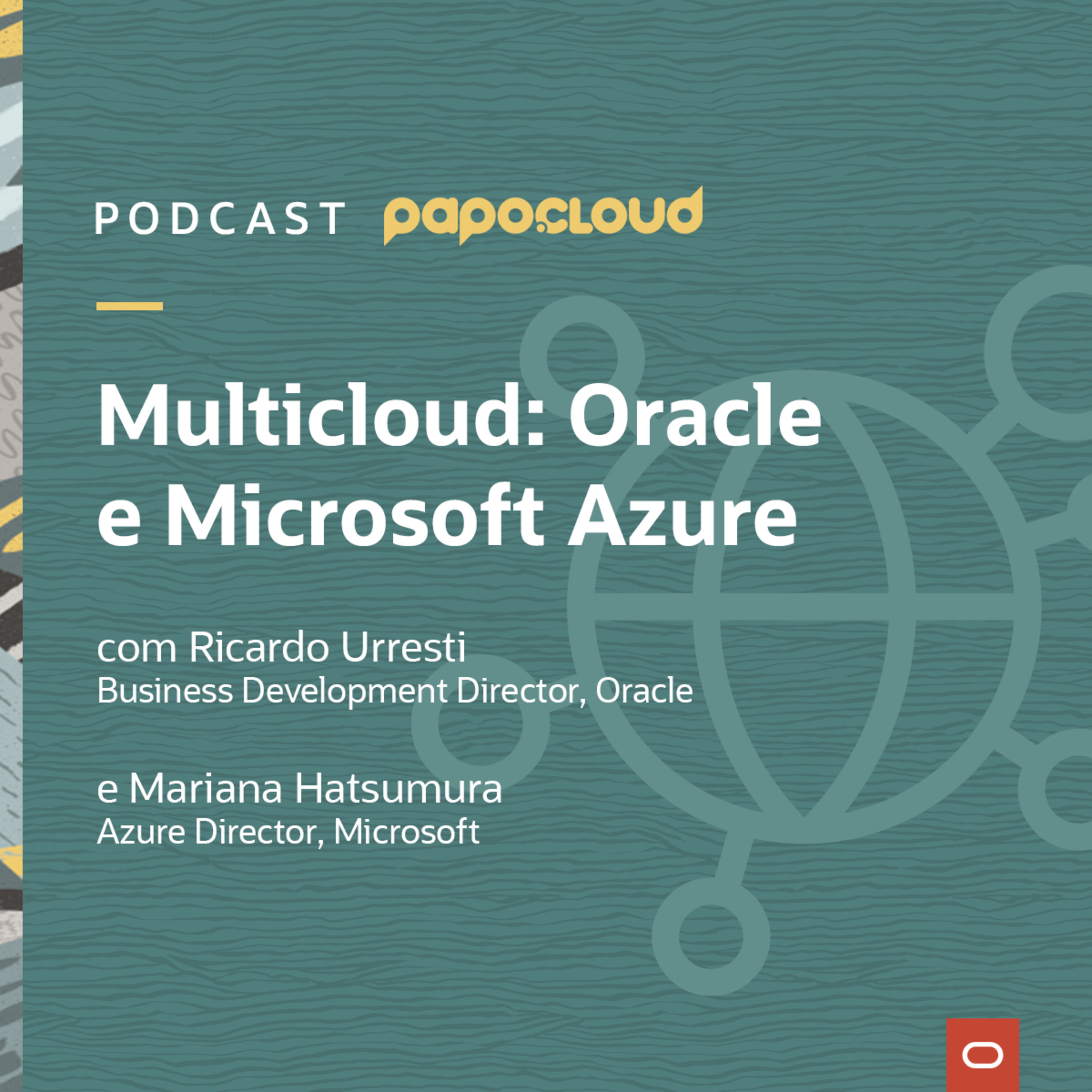 Papo Oracle Cloud T2 05 - Multicloud: Oracle e Microsoft Azure episode artwork