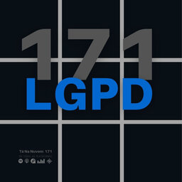 Tá Na Nuvem 171 - O 171 da LGPD com Cloud Computing