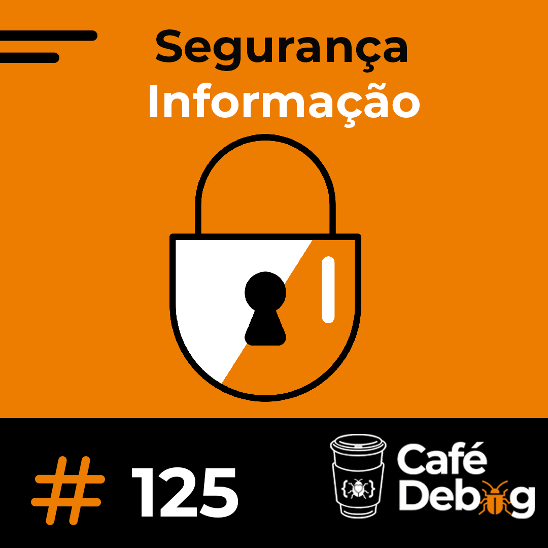 #125 Carreira em Segurança da Informação com Daniel Dalalana