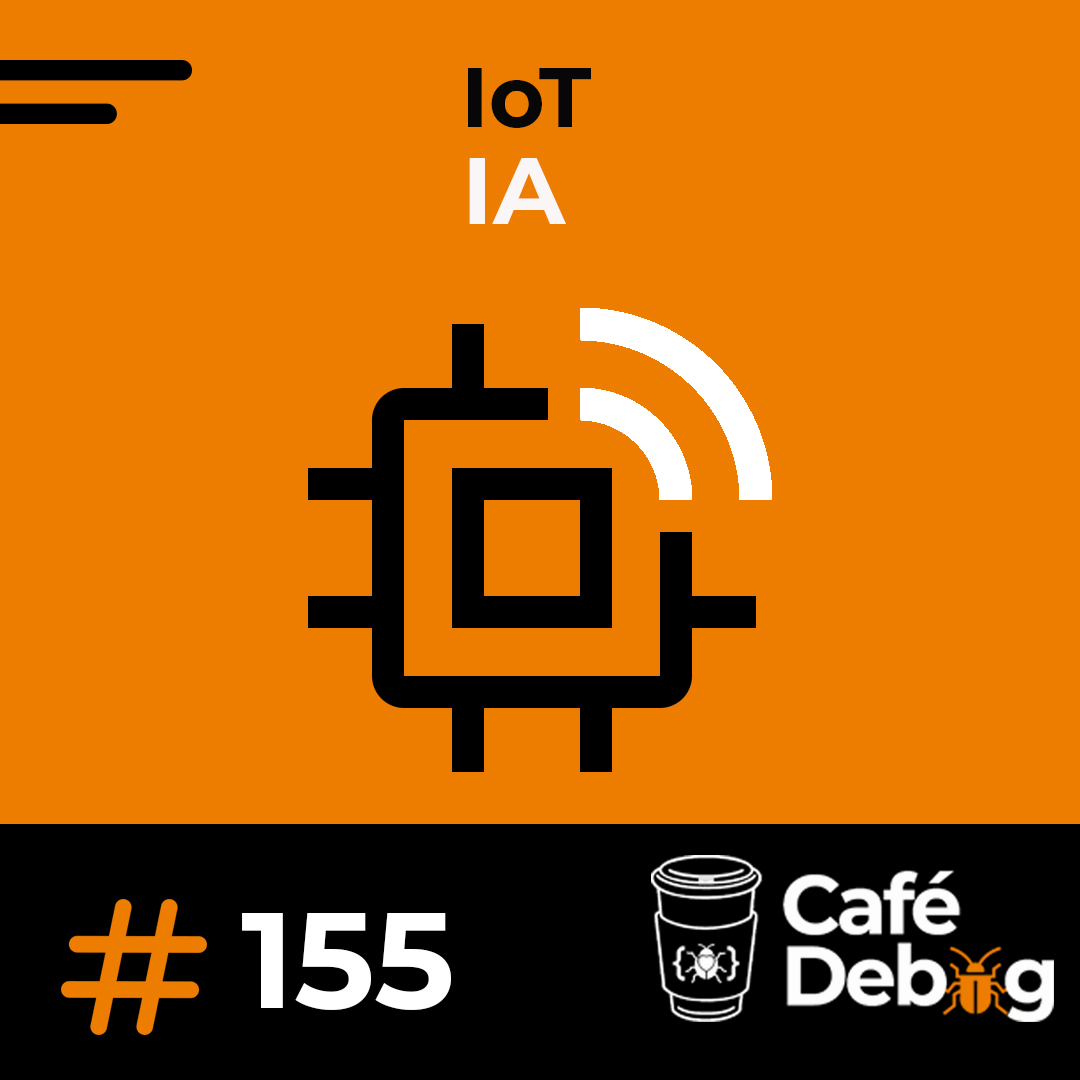 #155 IoT e o Futuro Digital: Traçando o Caminho para 2025
