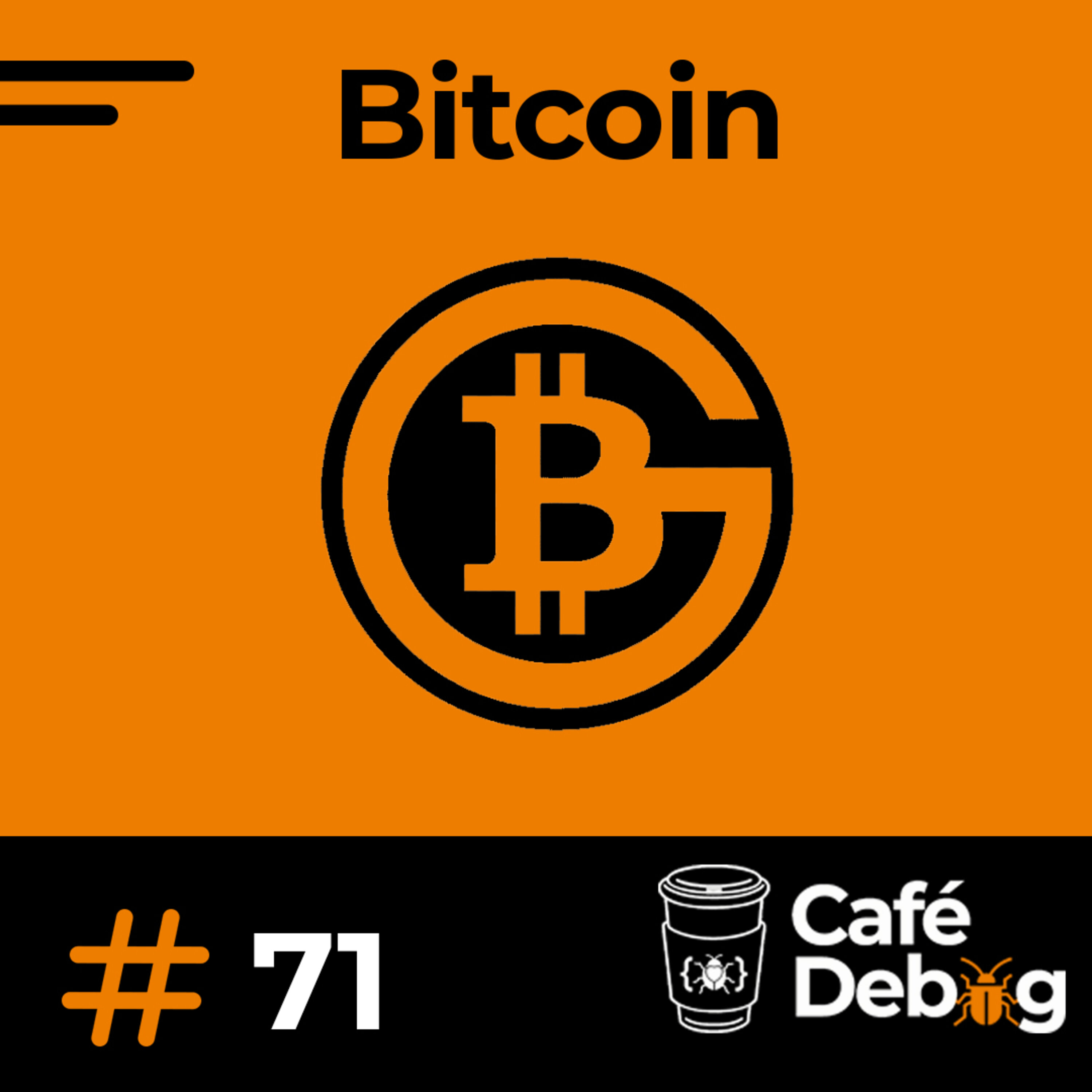 #71 Tudo o que você precisa saber sobre Bitcoin