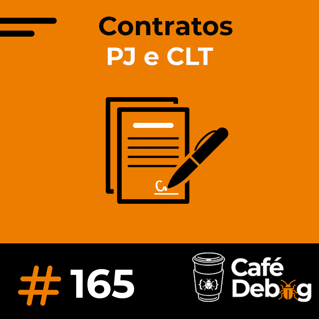 #165 Contratos em Tech: Entendendo CLT e PJ Sem Viés