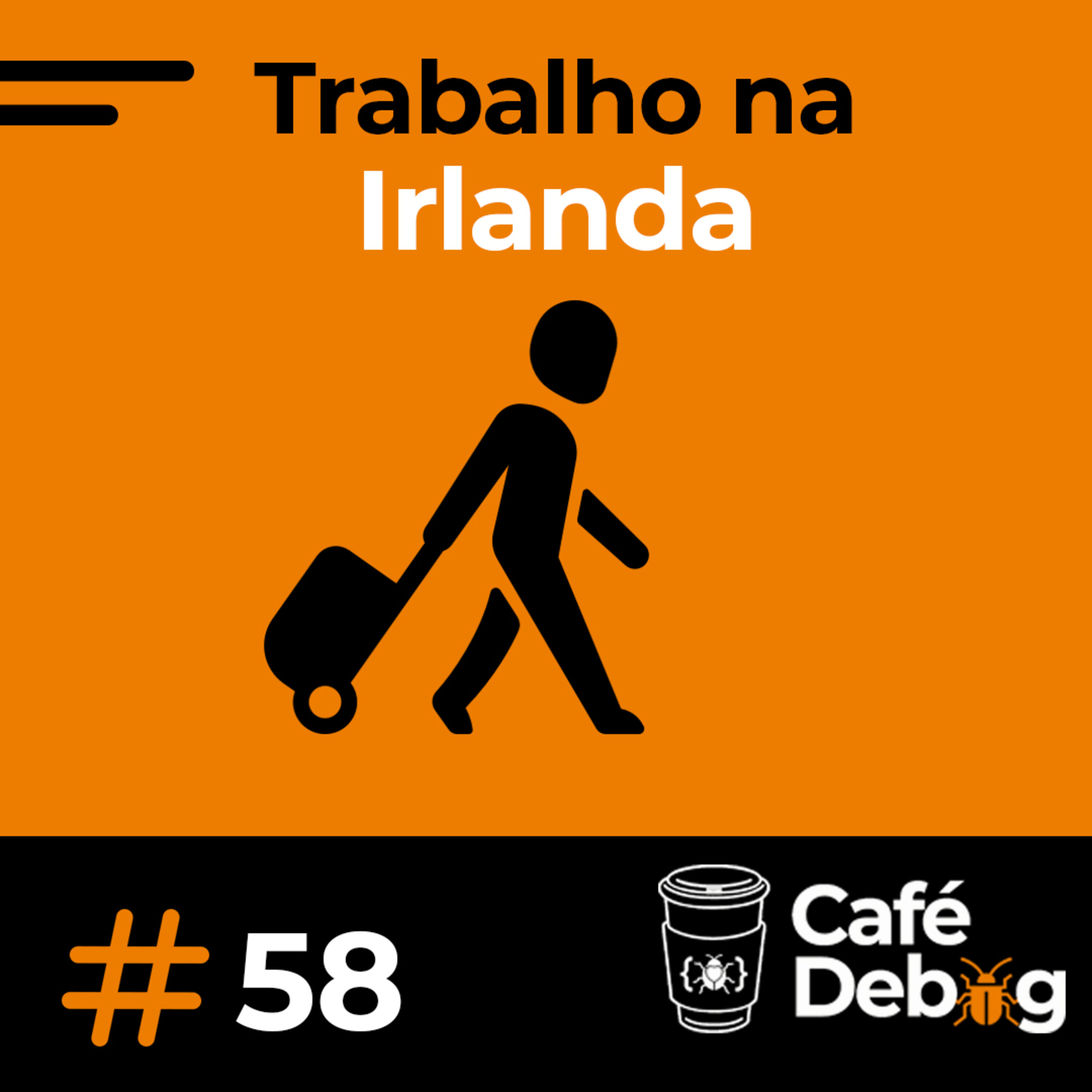 #58 Tudo o que você precisa saber para trabalhar na Irlanda