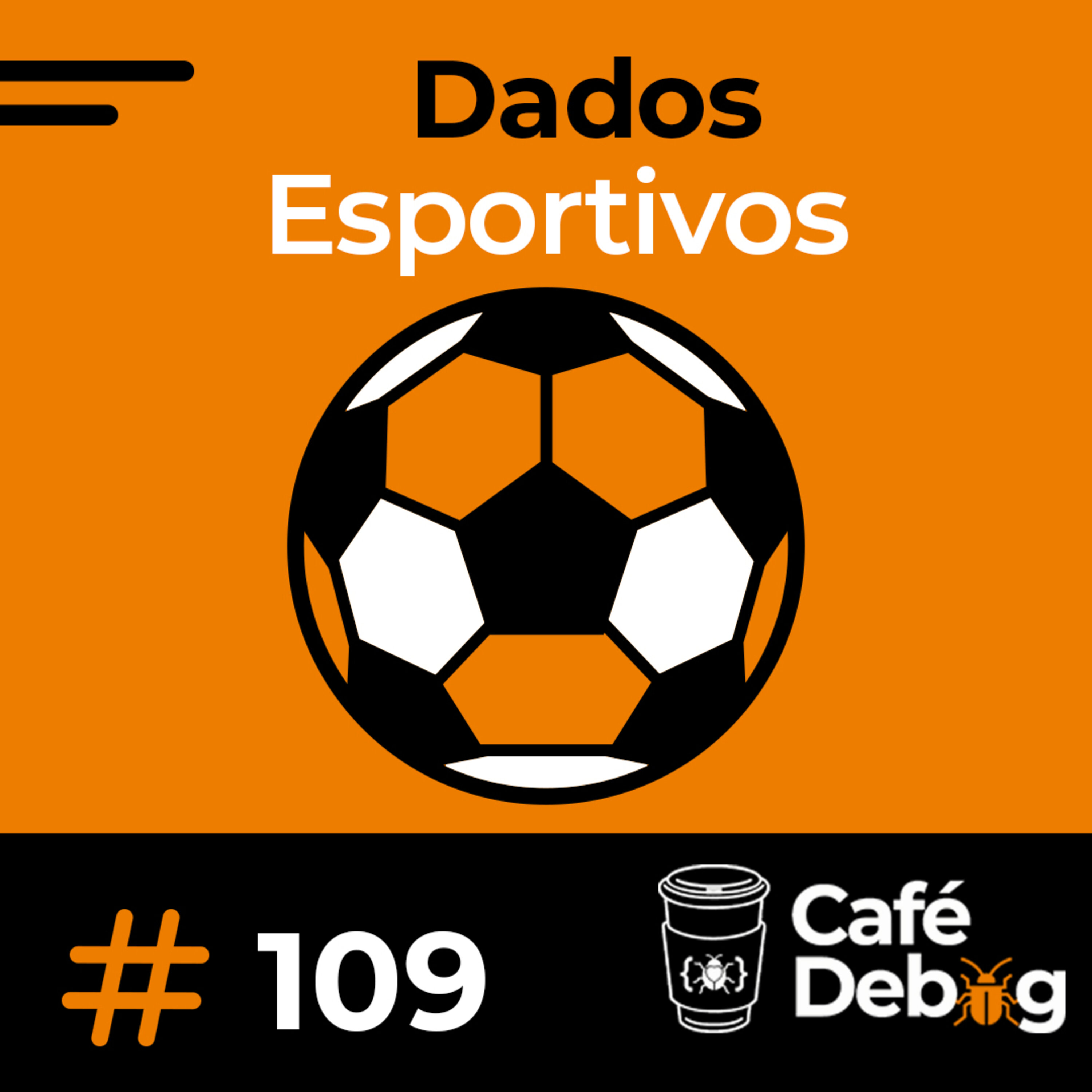 #109 Dados Esportivos da Globo - Com a Dev Larissa Rodrigues