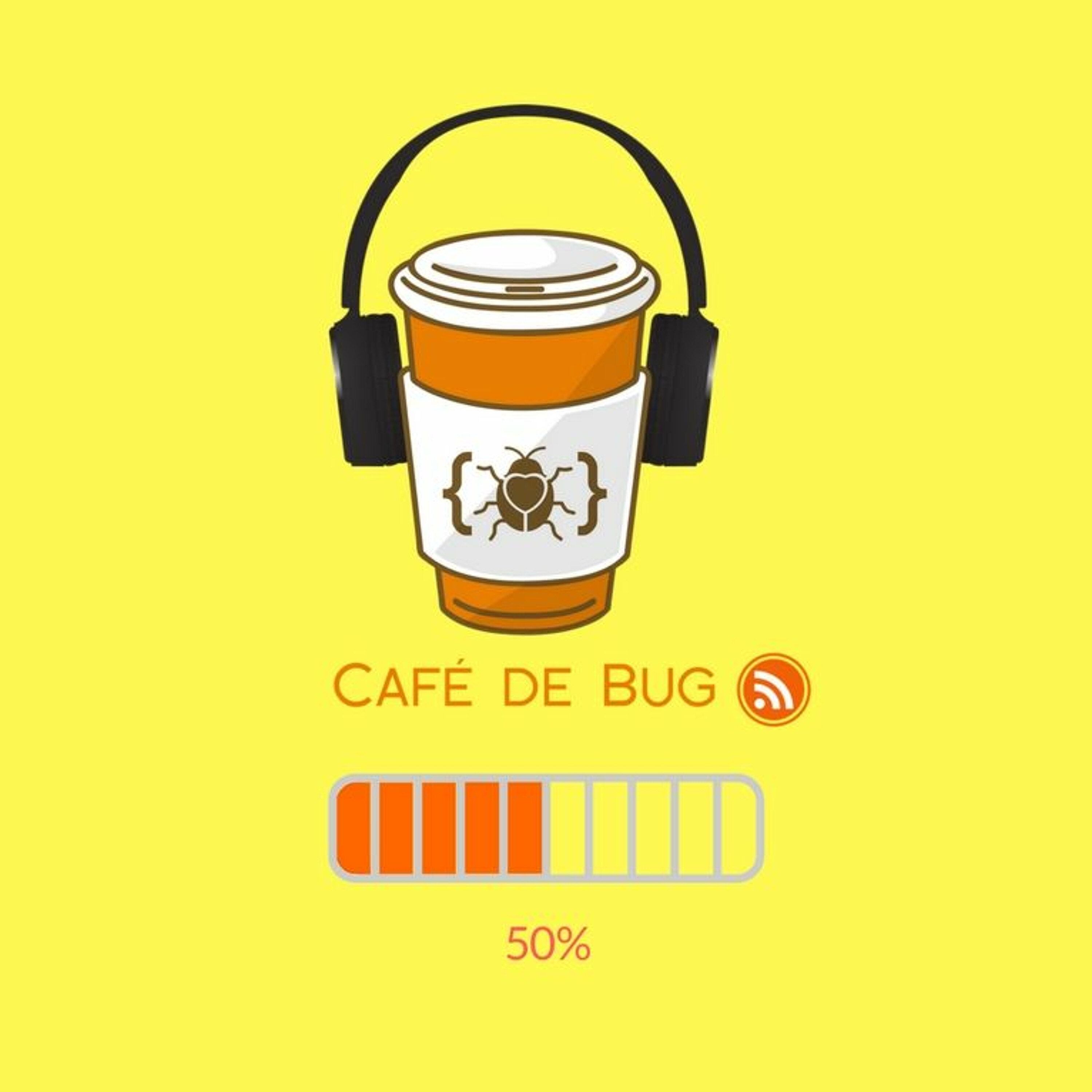 Café Debug seu podcast de tecnologia