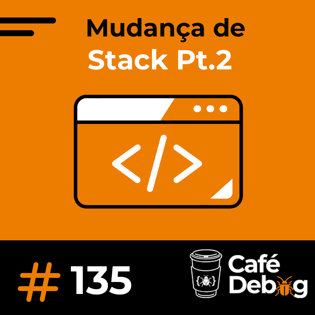 #135 Mudança de Stack Parte ||