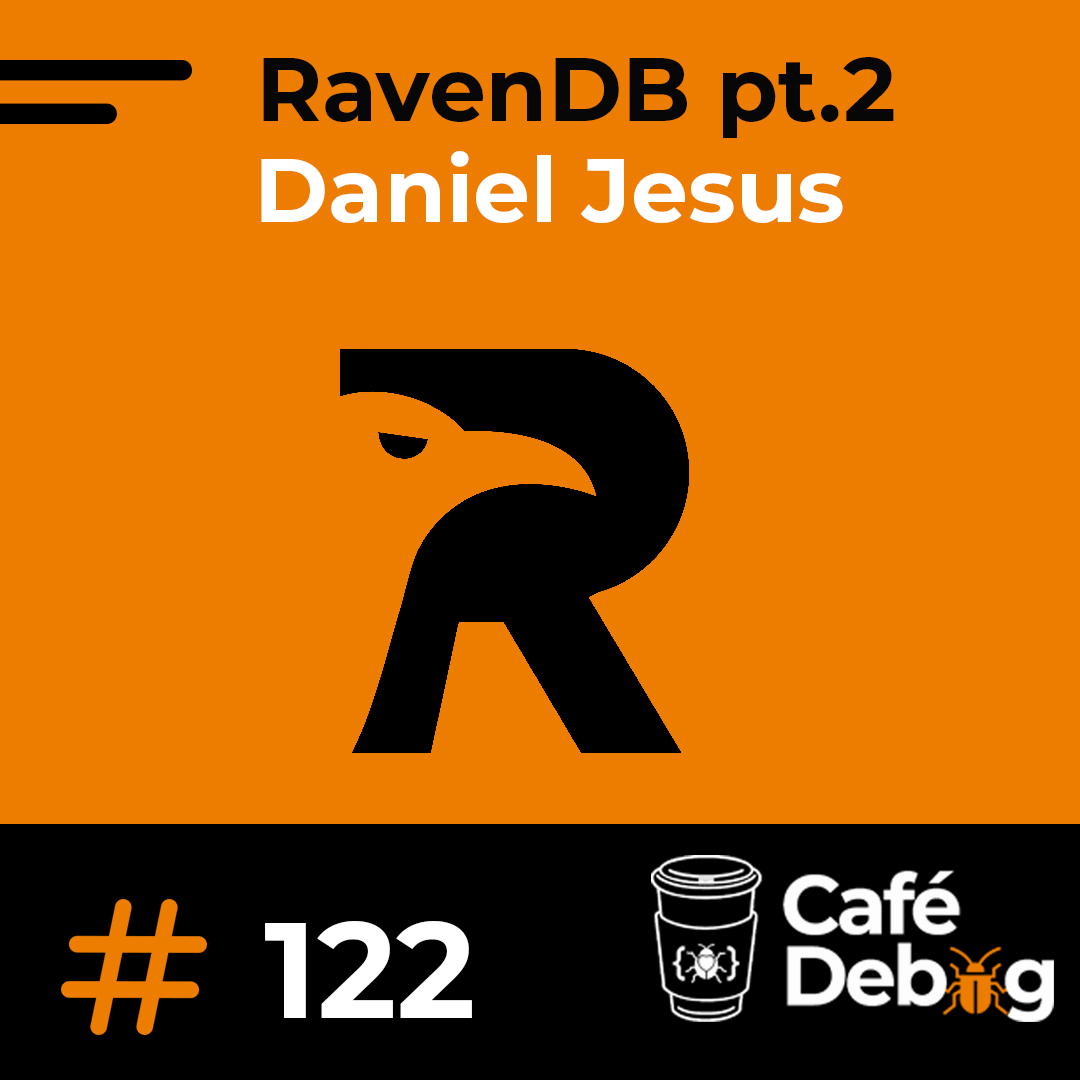 #122 RavenDB part2 com Daniel Jesus